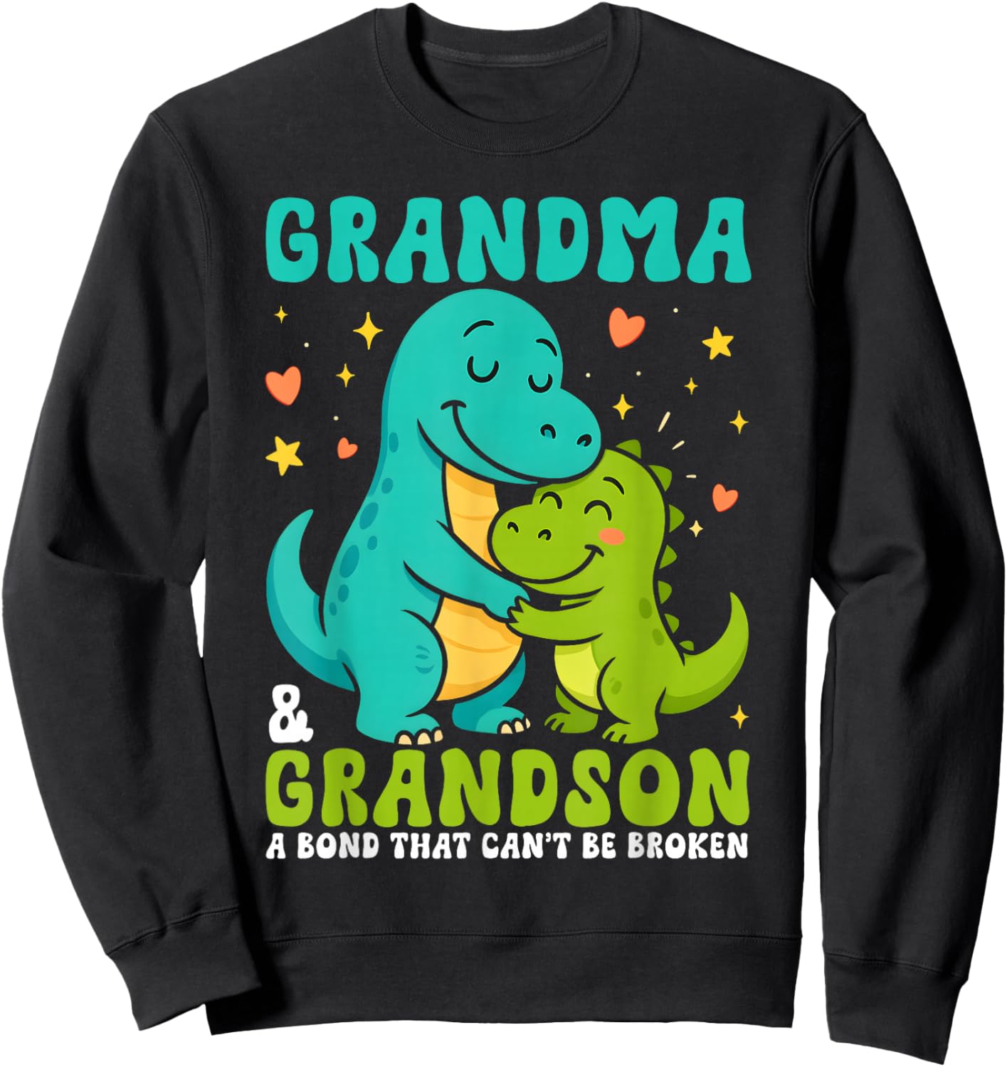 Grandma and Grandson Dinosaur A Bond That Cant Be Broken Sweatshirt - Sweatshirt | Black
