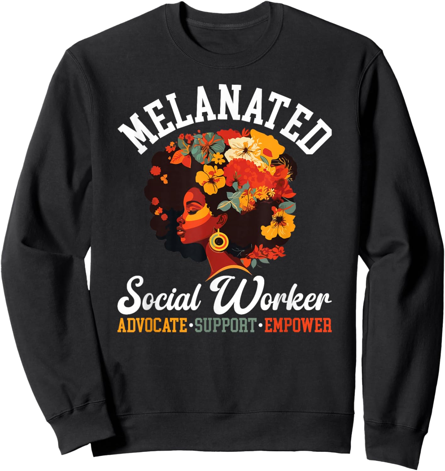 Melanated Social Worker Advocate Support Black Social Worker Sweatshirt - Sweatshirt | Black