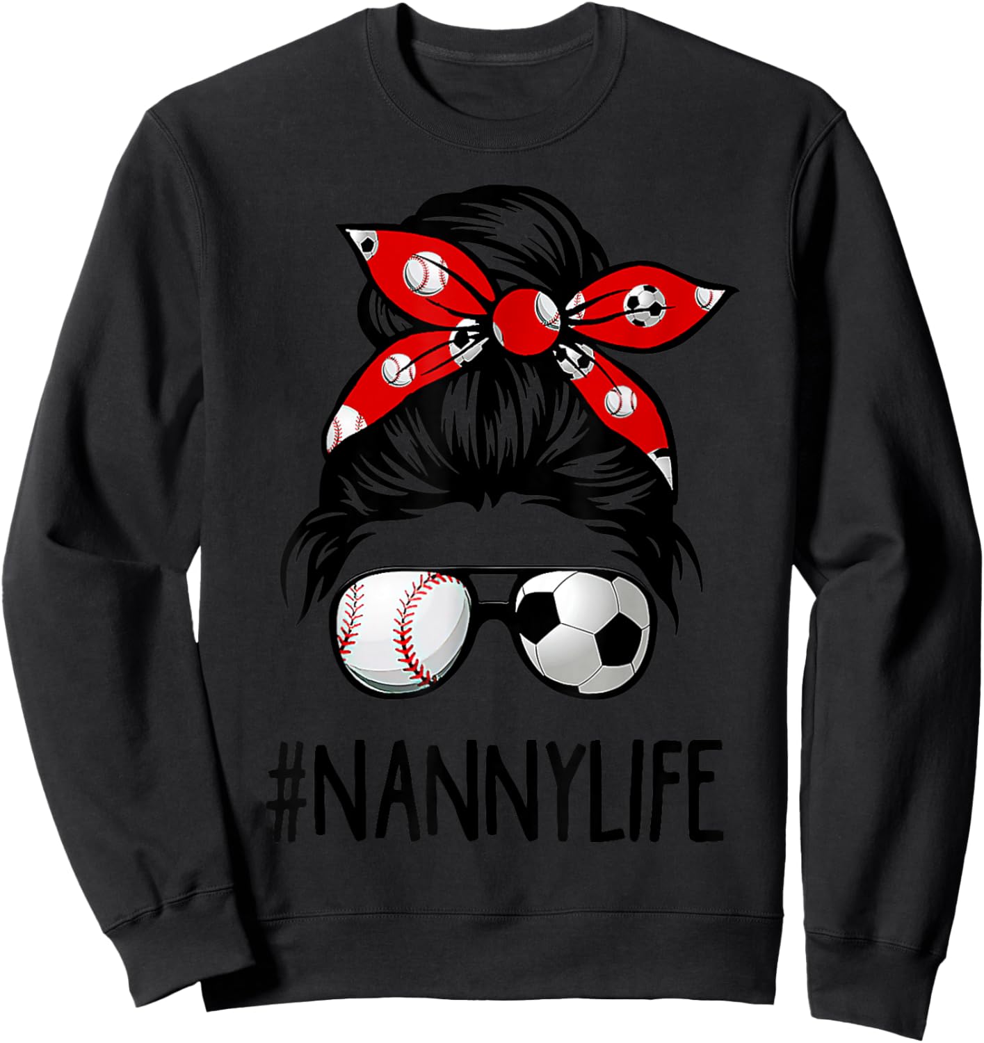 Bleached Nanny Life Soccer Messy Bun Baseball Game Day Sweatshirt - Sweatshirt | Black
