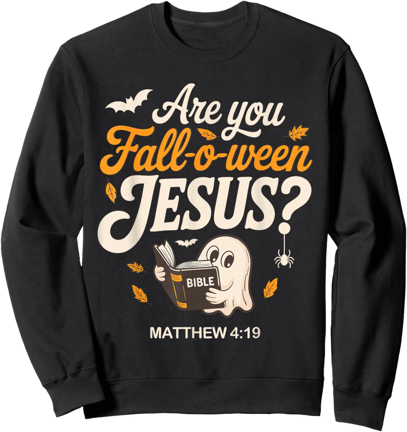 Retro Fall Religious Bible Matthew are You Fall-O-Ween Jesus Sweatshirt - Sweatshirt | Black