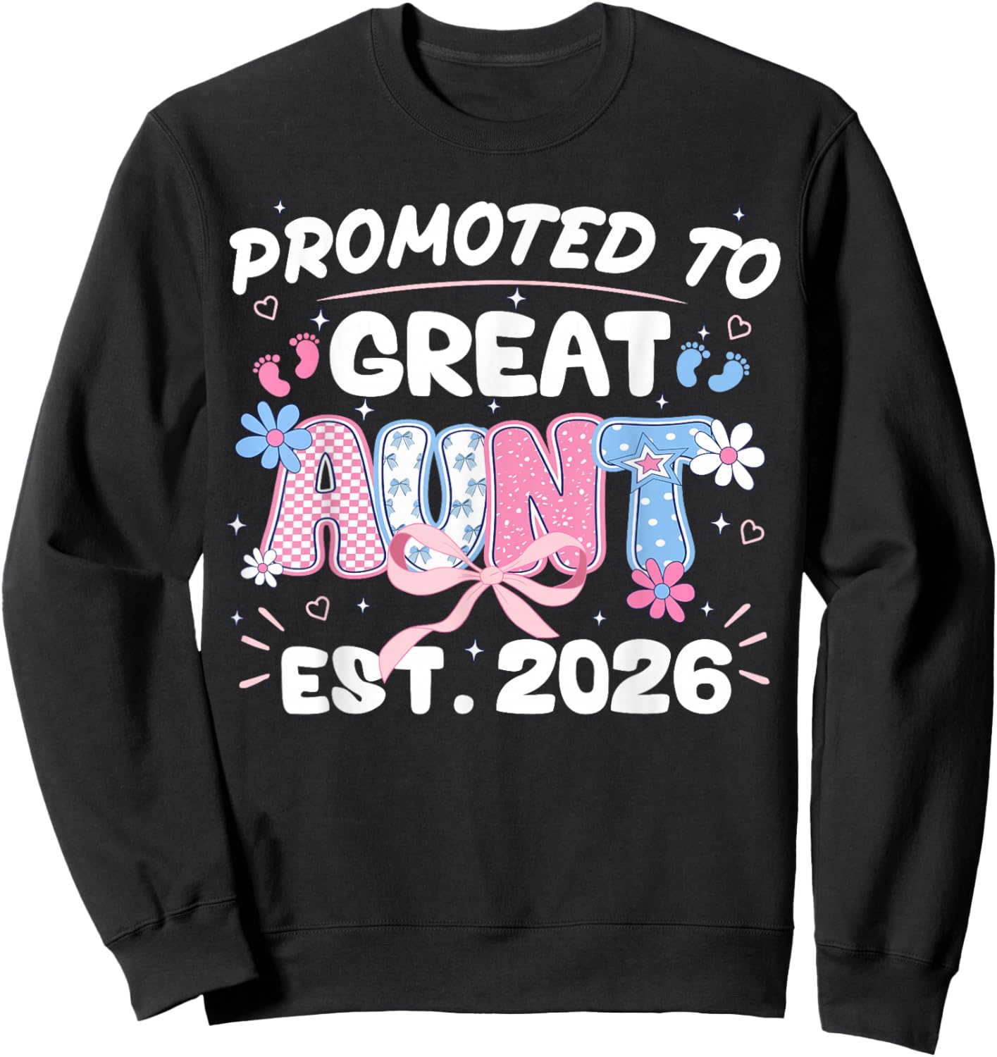 Promoted to Great Aunt 2026 New Aunt Pregnancy Announcemen Sweatshirt - Sweatshirt | Black