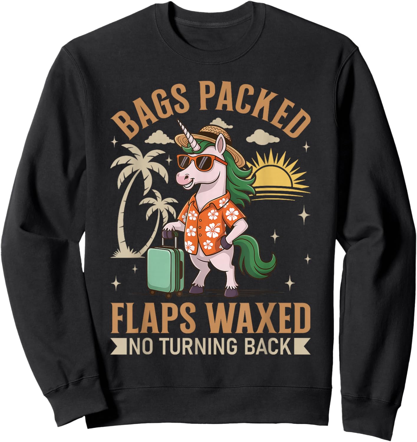 Bags Packed Flaps Waxed Unicorn Travel Embarrassing Humor Sweatshirt - Sweatshirt | Black