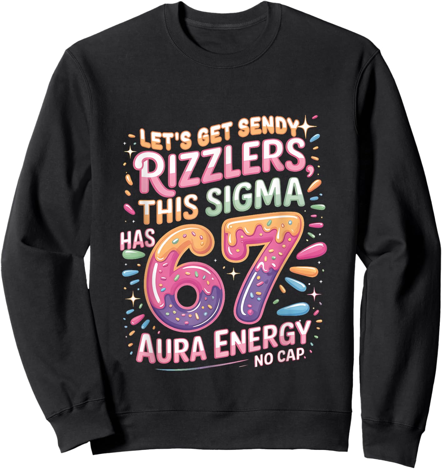 Let's Get Sendy Rizzlers Sigma 67 Aura Energy Sweatshirt - Sweatshirt | Black