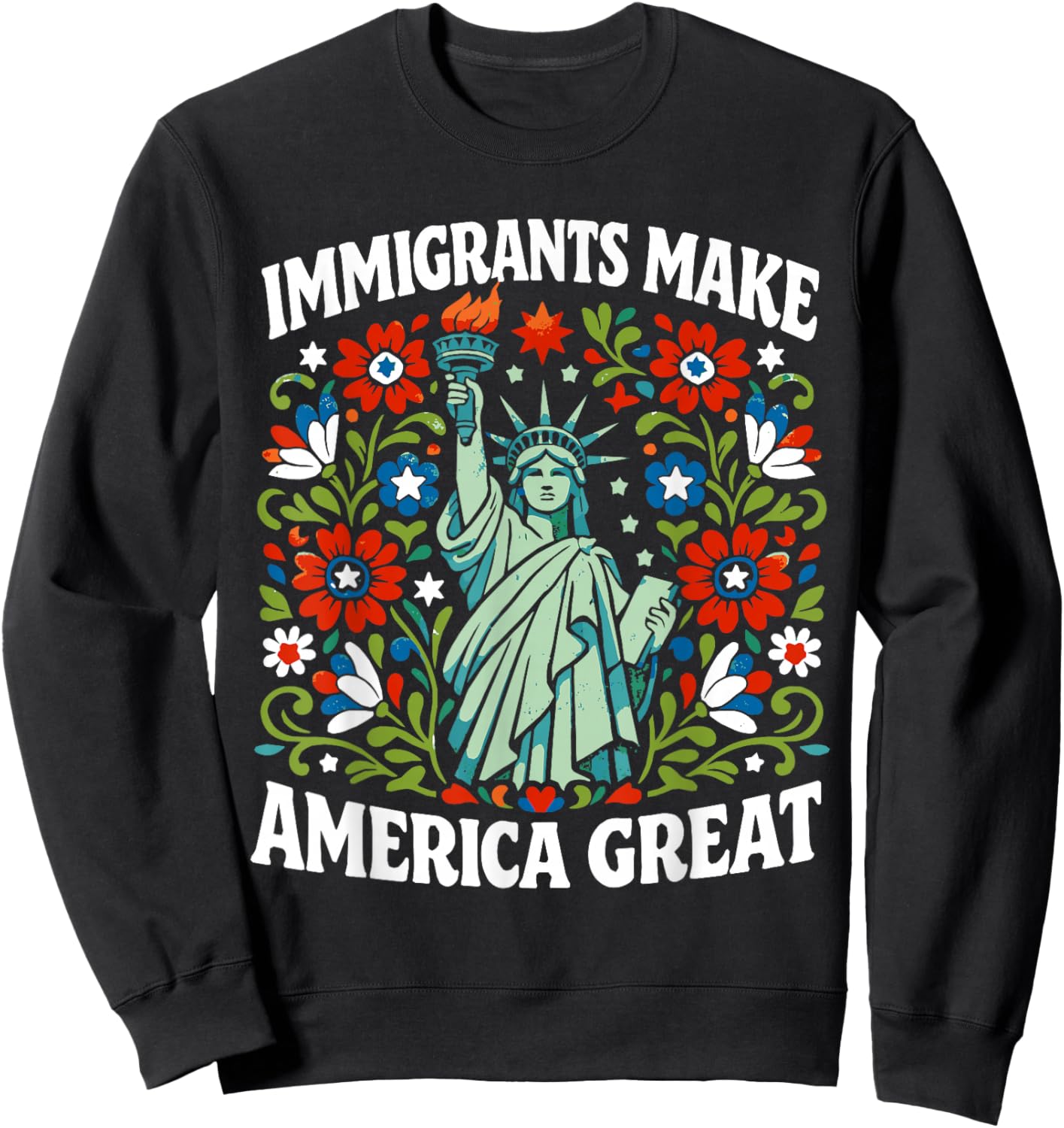 Immigrants Make America Great Sweatshirt - Sweatshirt | Black