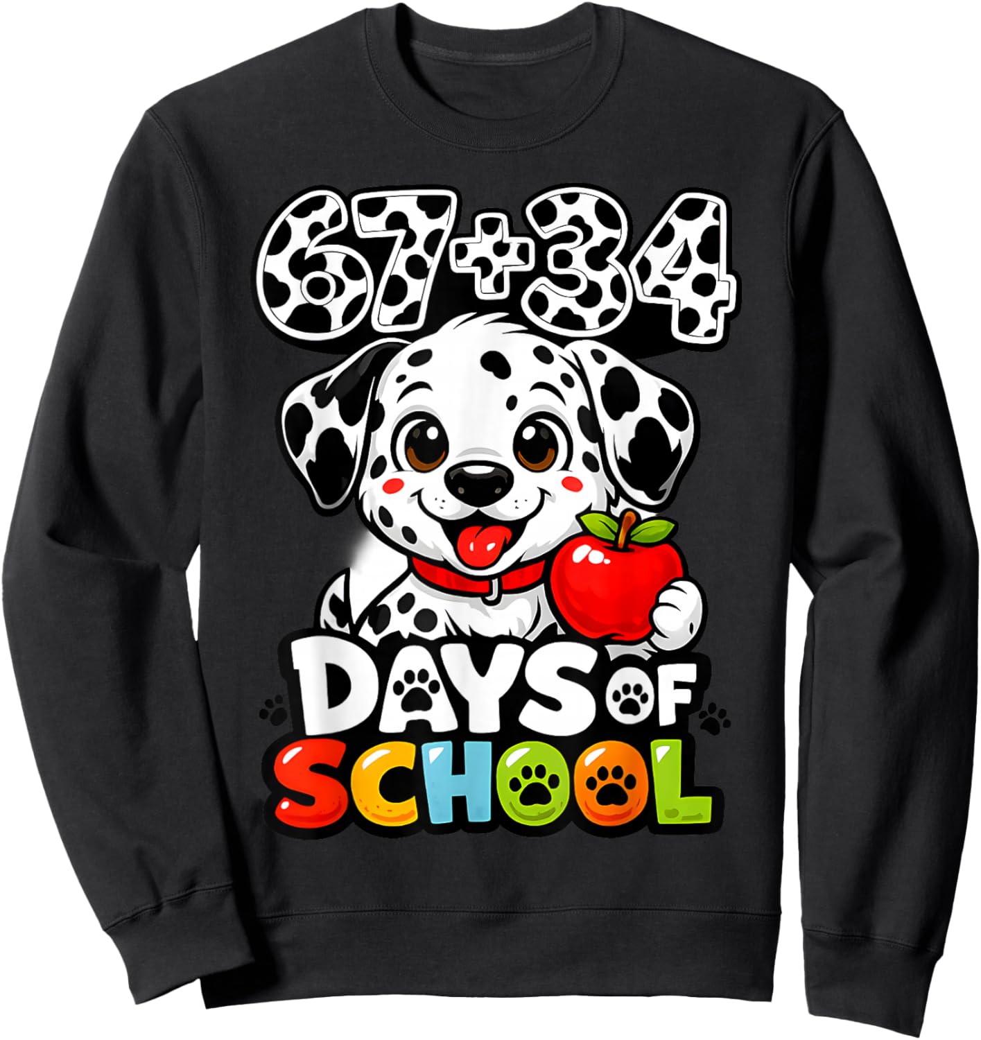 67+34 Days School 101 Days Cute Dog Teacher Kids Sweatshirt - Sweatshirt | Black