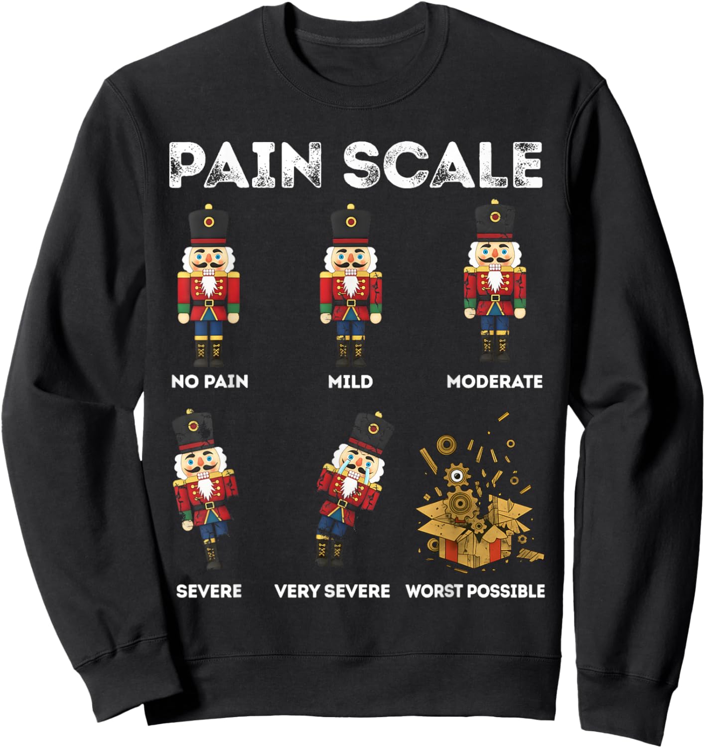 Pain Scale Xmas Nutcracker Soldiers Funny Pain Assessment Sweatshirt - Sweatshirt | Black