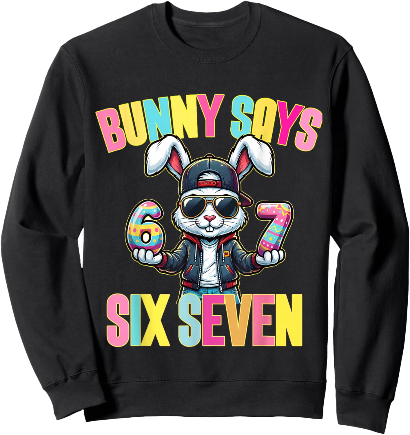 67 Funny Six Seven Meme Cute Rabbit Bunny Easter Day Sweatshirt - Sweatshirt | Black