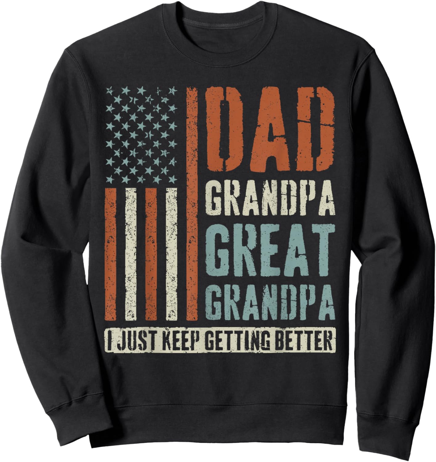 Dad Grandpa Great Grandpa Sweatshirt - Sweatshirt | Black