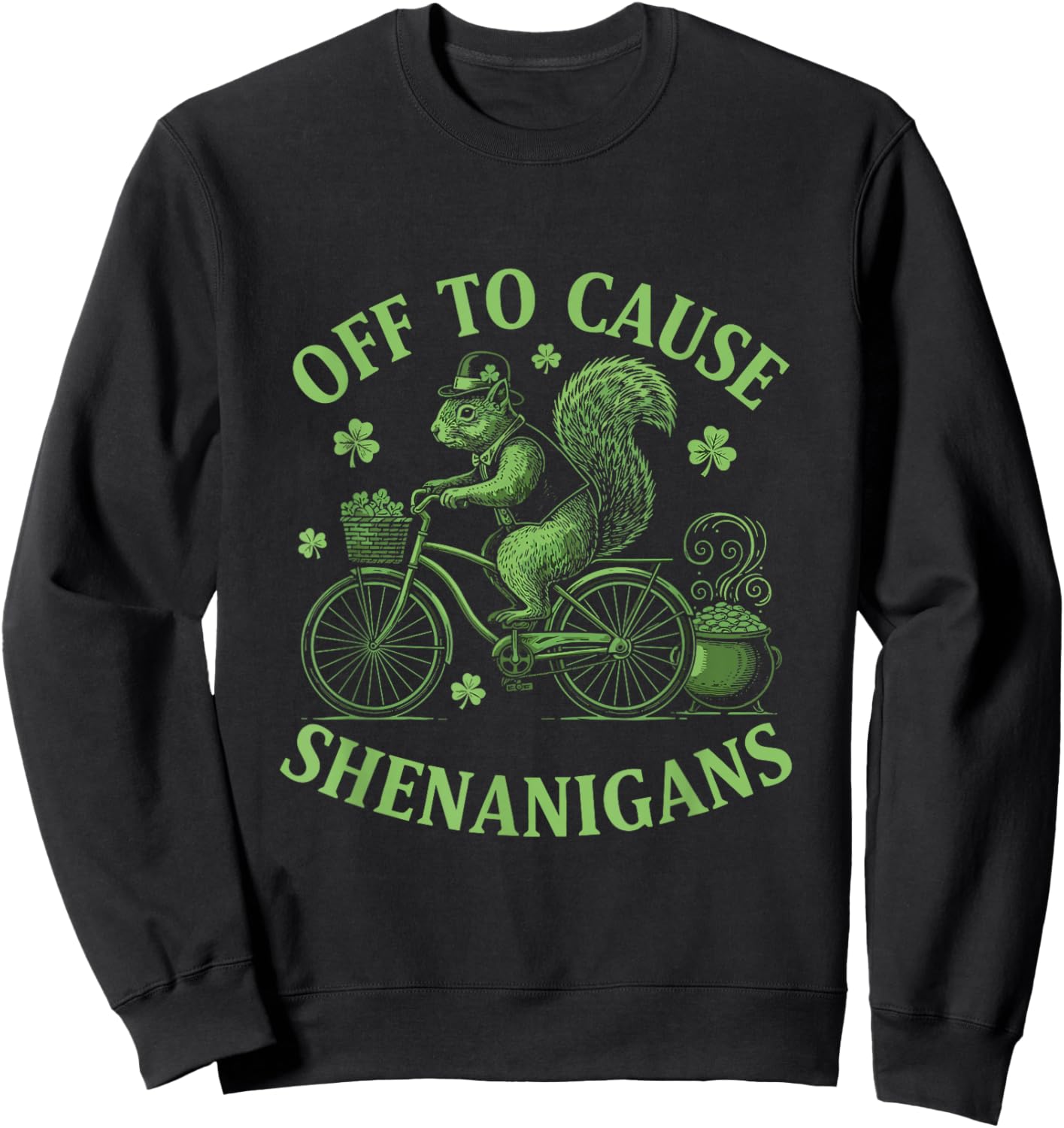 Off to Cause Shenanigans Squirrel St Patricks Day Sweatshirt - Sweatshirt | Black