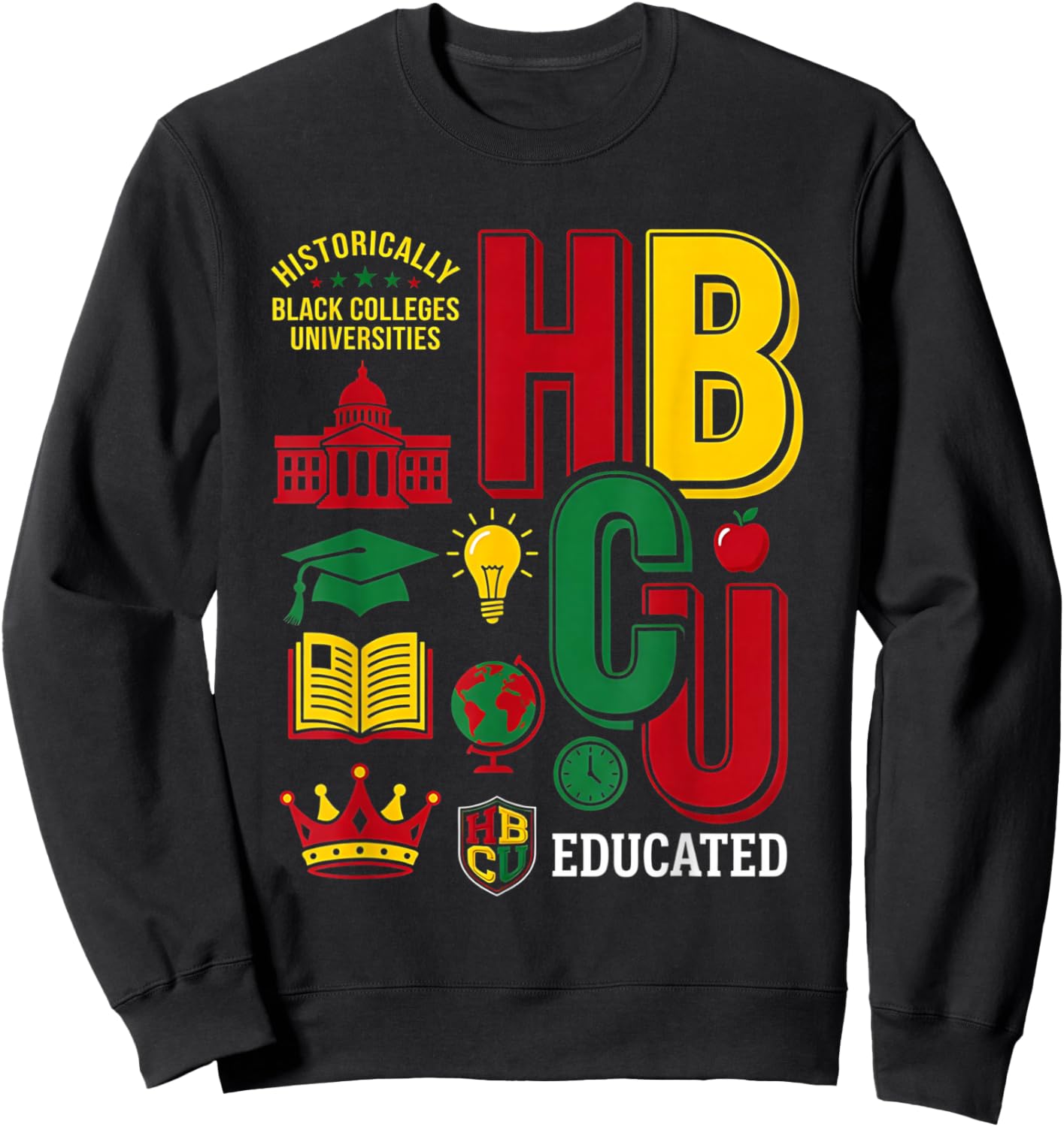HBCU Grad Historically Black Colleges Universities Pride Sweatshirt - Sweatshirt | Black