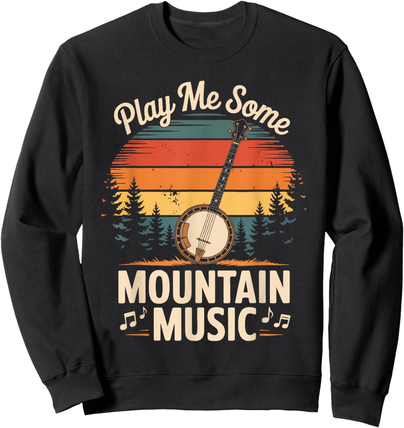 Play Me Some Mountain Music Retro Banjo Sweatshirt - Sweatshirt | Black