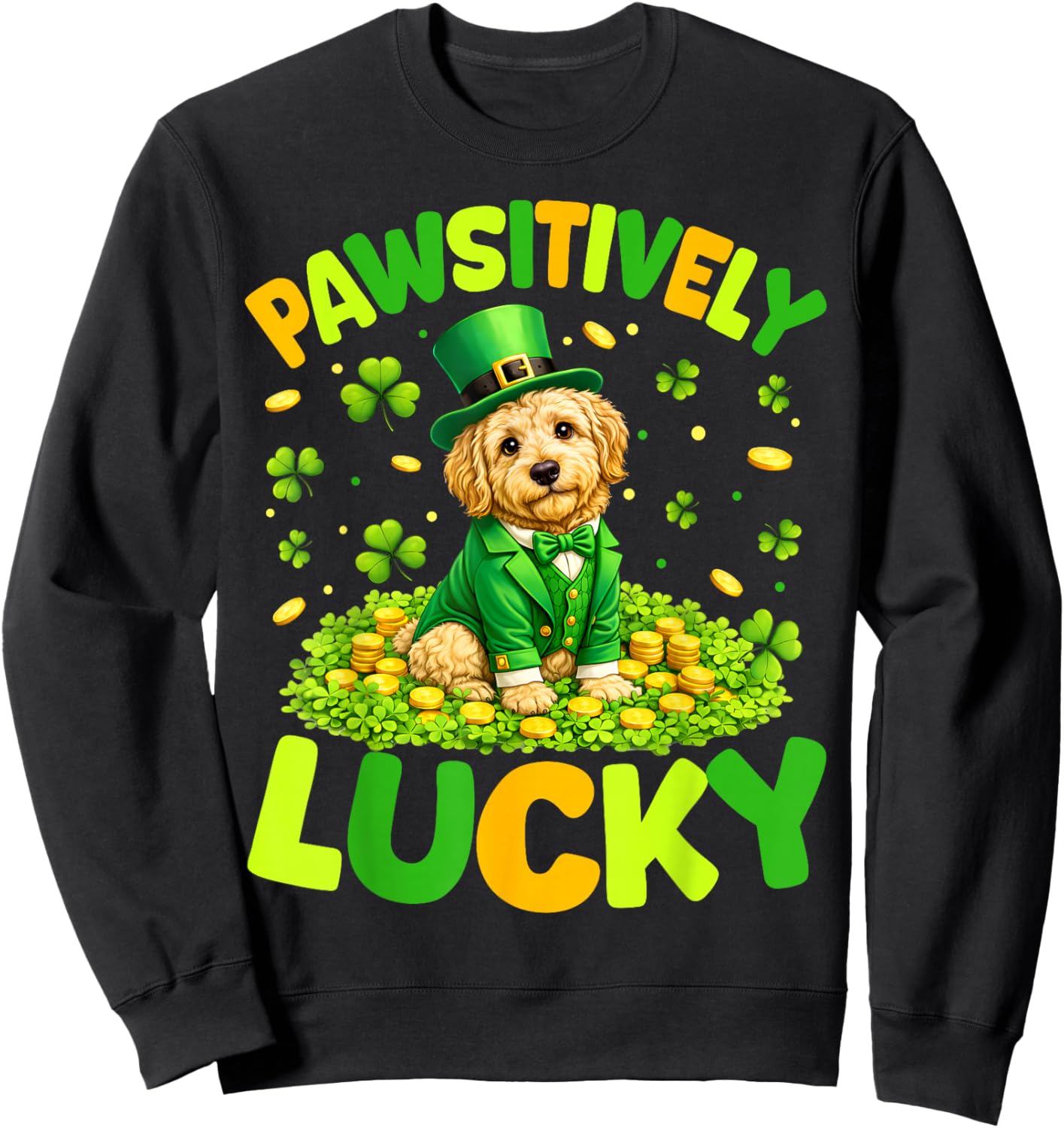 Pawsitively Lucky Goldendoodle Leprechaun St Patricks Day Sweatshirt - Sweatshirt | Black