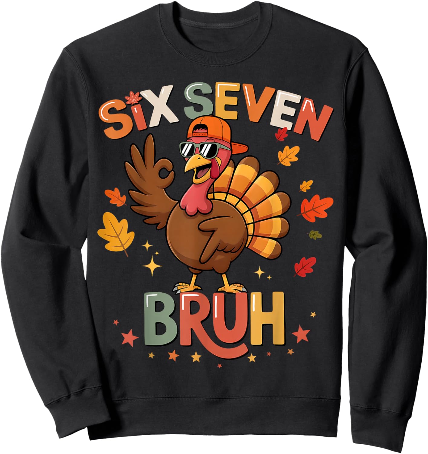 Bruh 6 7 Funny Thanksgiving Turkey 67 Shirt Boys Girls Kids Sweatshirt - Sweatshirt | Black