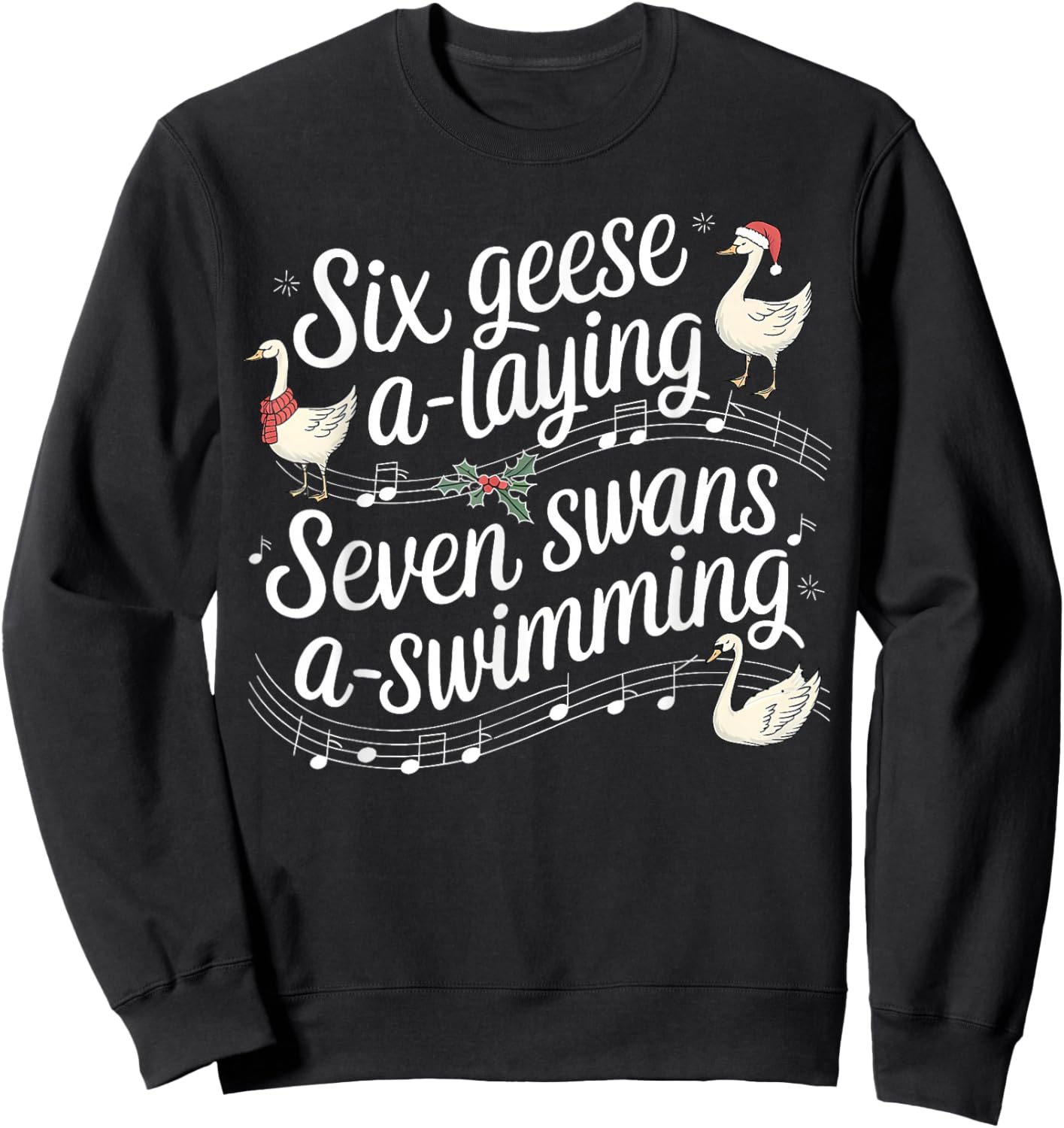 Christmas Goose 67 6 Geese A Laying 7 Swans A Swimming Sweatshirt - Sweatshirt | Black