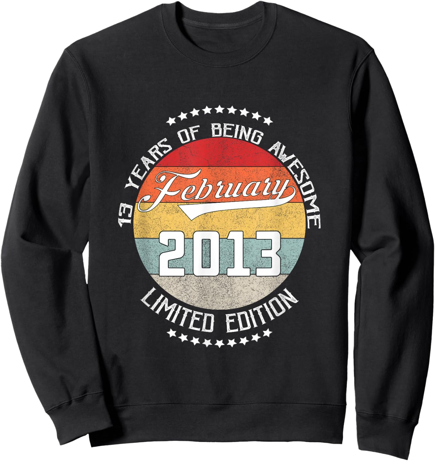 13th Birthday Gift Being Awesome February 2013 13 Years Old Sweatshirt - Sweatshirt | Black