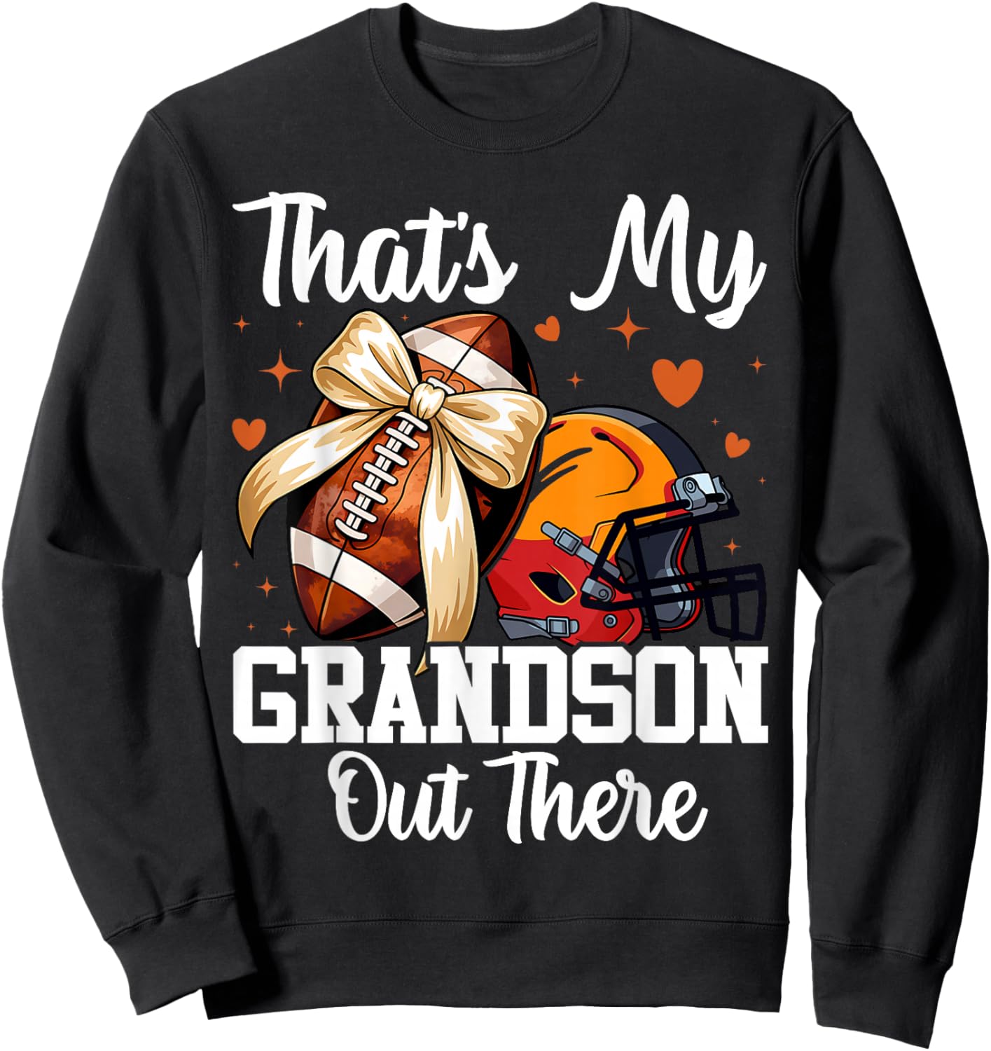 Coquette That's My Grandson Out There Funny Football Grandma Sweatshirt - Sweatshirt | Black