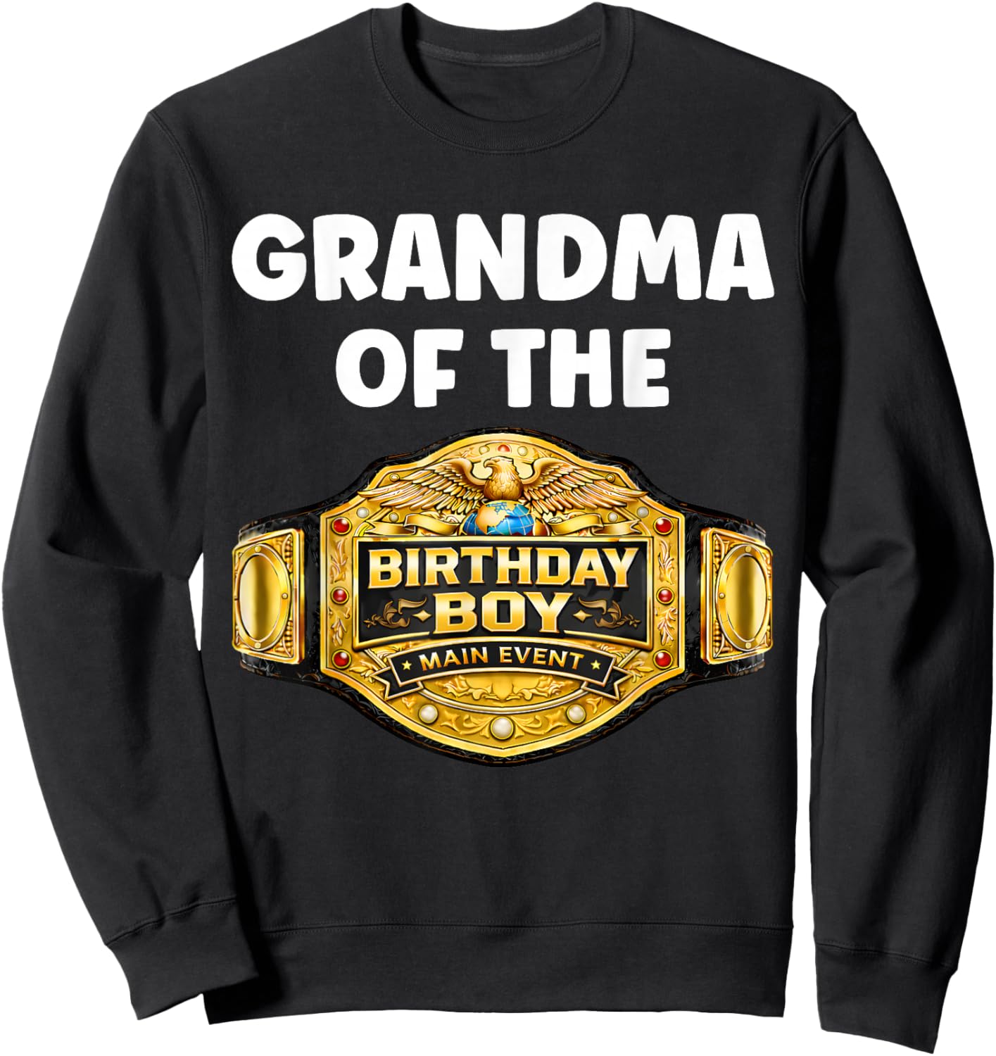 Grandma of The Birthday Boy Matching Wrestling Wrestler Sweatshirt - Sweatshirt | Black