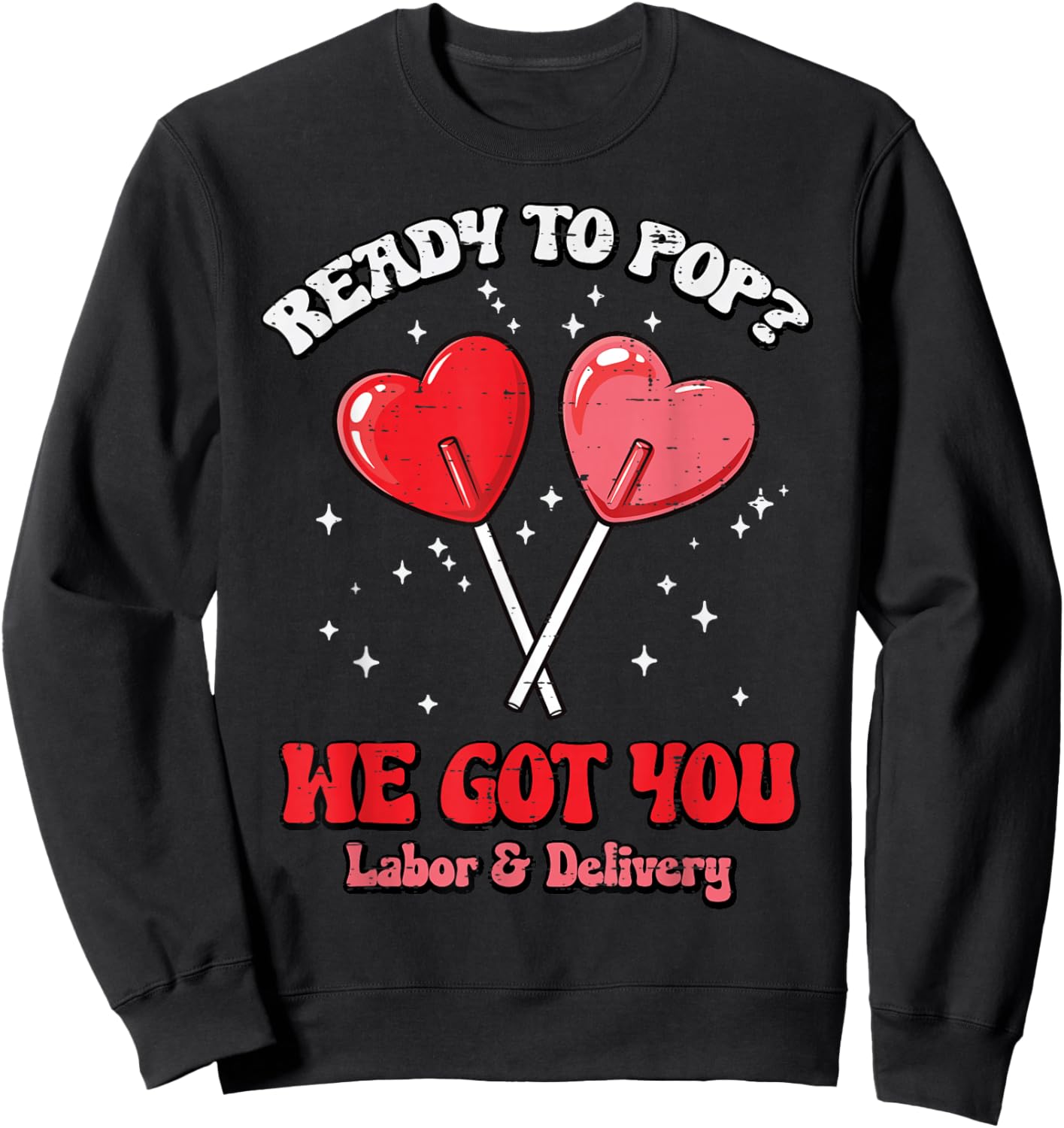 Valentines Day Labor Delivery Nurse Pop Scrub Top Women Sweatshirt - Sweatshirt | Black