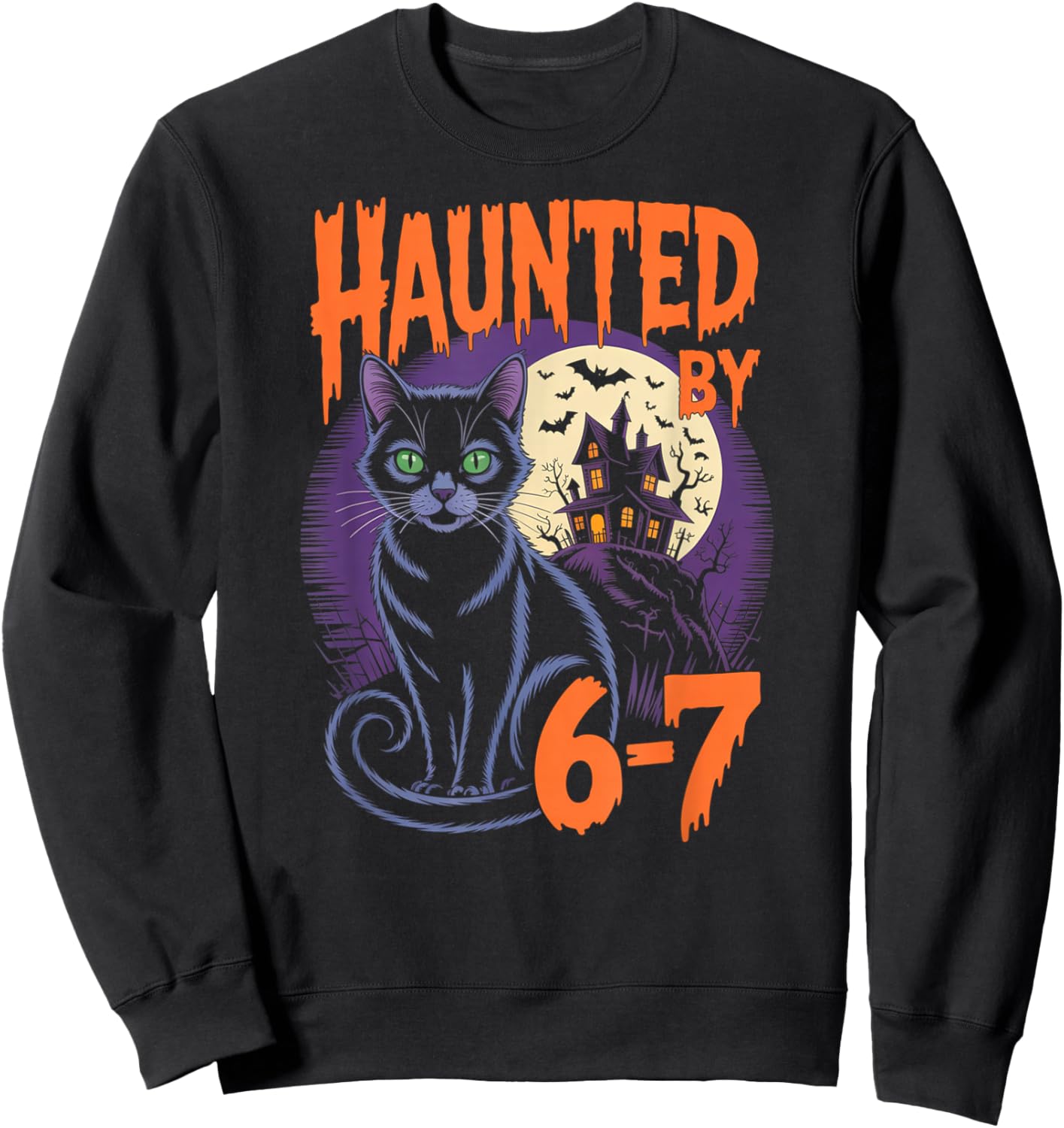 Haunted by 67 Funny Black Cat Haunted House Halloween Sweatshirt - Sweatshirt | Black