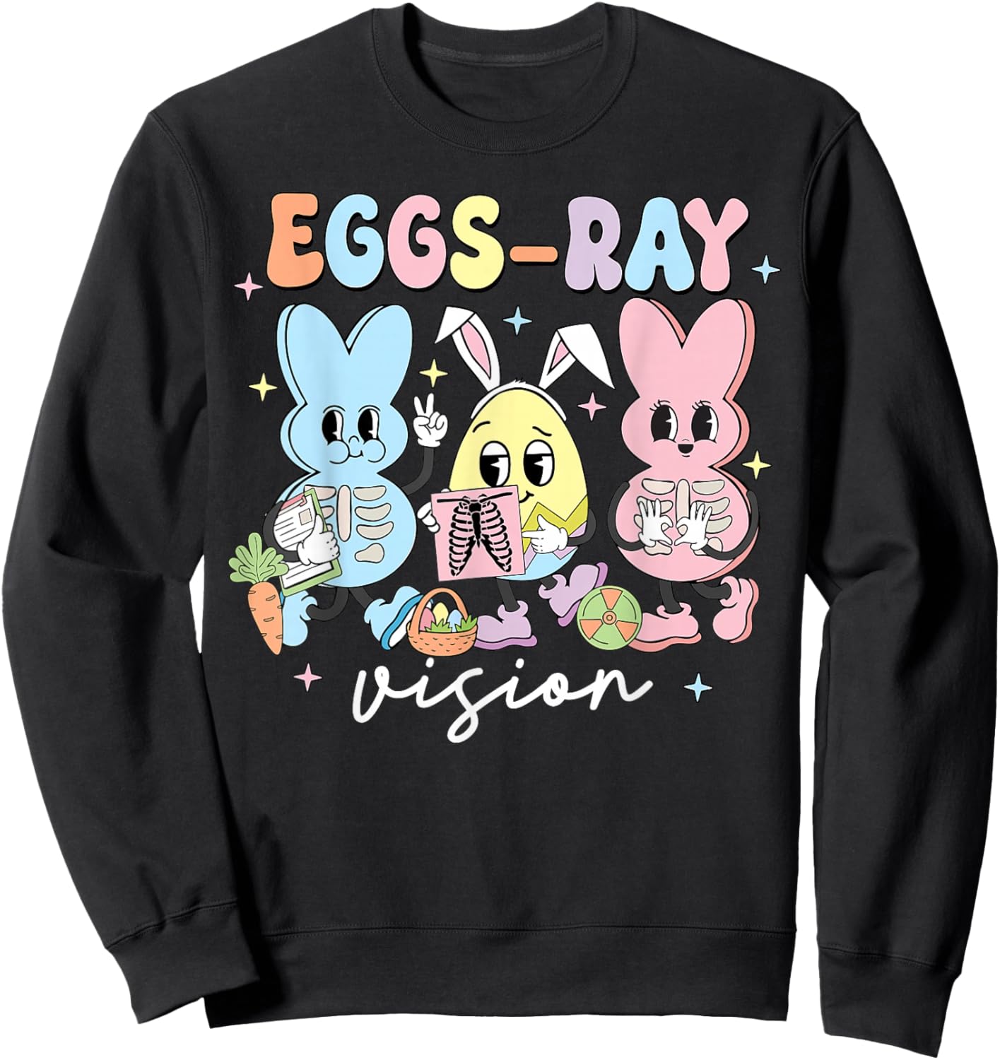 Eggs-Ray Vision Bunny Easter Technologist Xray Rad Nurse Sweatshirt - Sweatshirt | Black