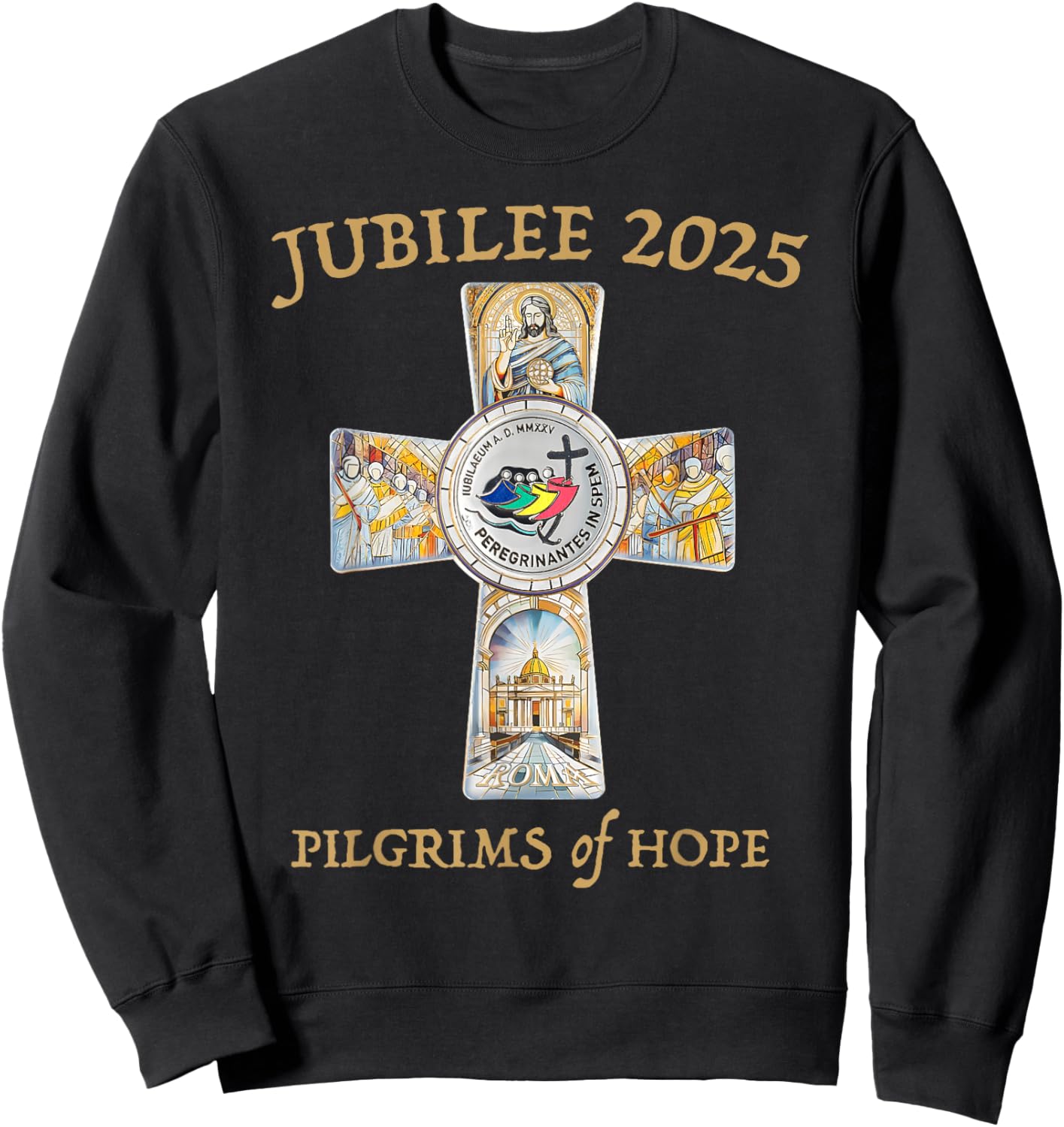 Jubilee 2025 Catholic Christian Pilgrims Cross Jesus Faith Sweatshirt - Sweatshirt | Black