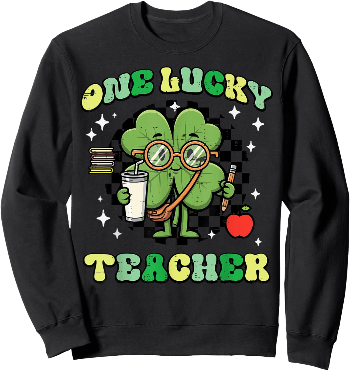 St Patricks Day One Lucky Teacher Clover Saint Pattys Women Sweatshirt - Sweatshirt | Black