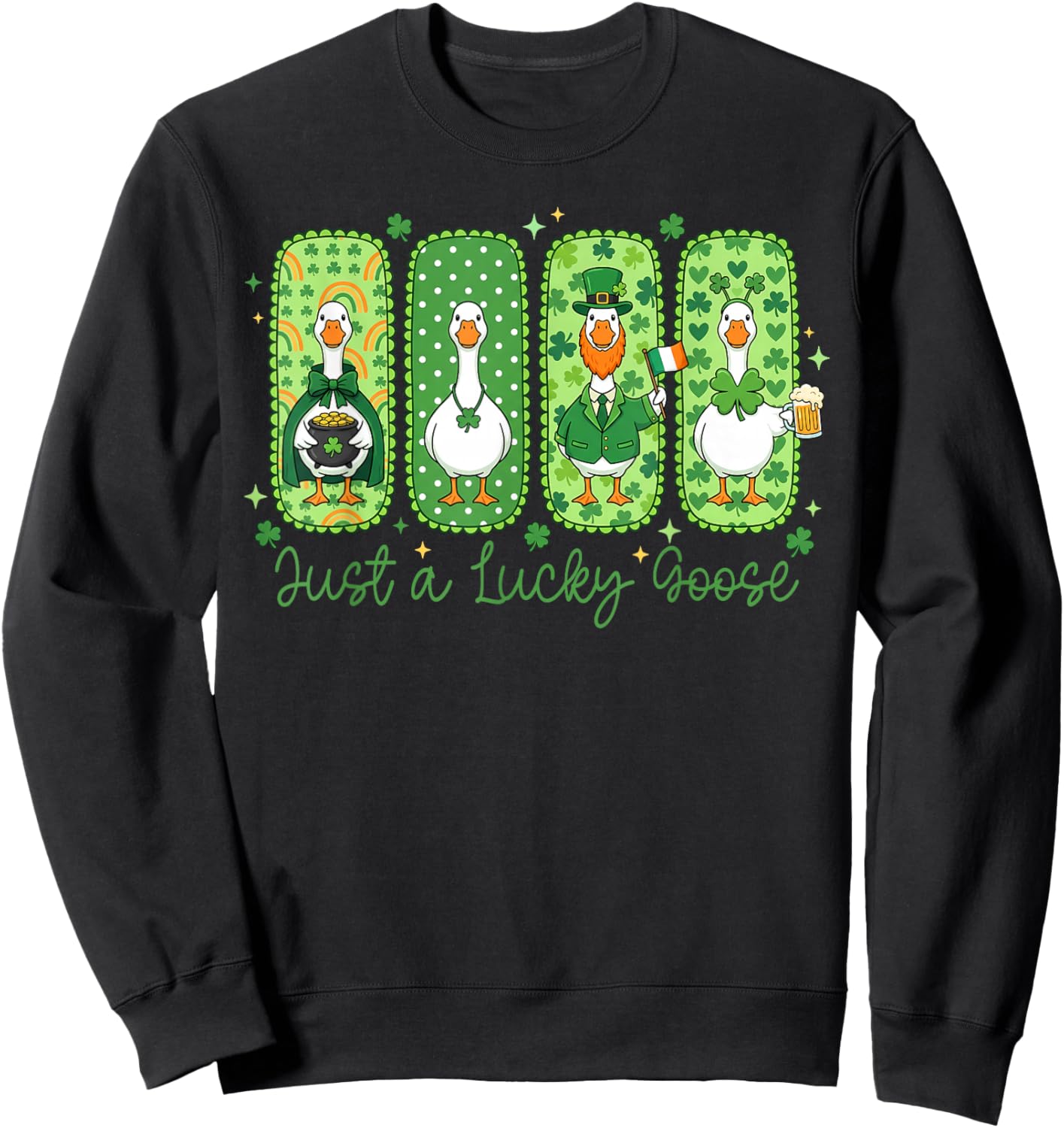 Funny Just A Lucky Goose St Patricks Day Shamrock Cute Sweatshirt - Sweatshirt | Black