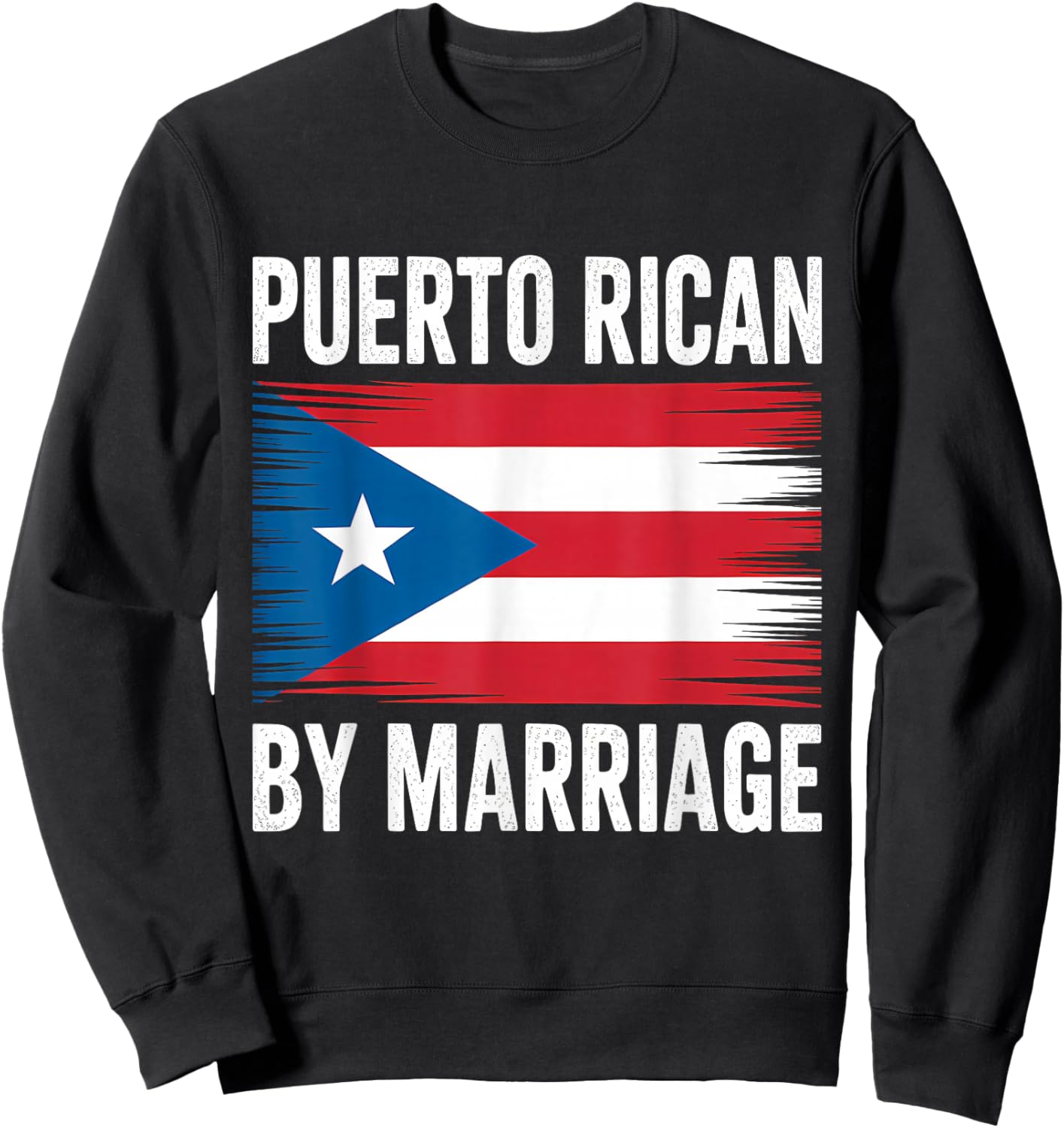 Puerto Rican by Marriage Puerto Rico Sweatshirt - Sweatshirt | Black