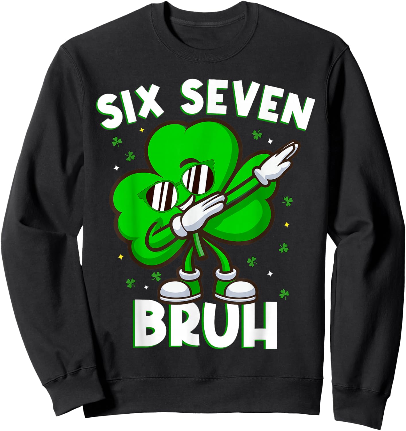 Six Seven Bruh Dabbing Shamrock St Patricks Day Teens Boys Sweatshirt - Sweatshirt | Black