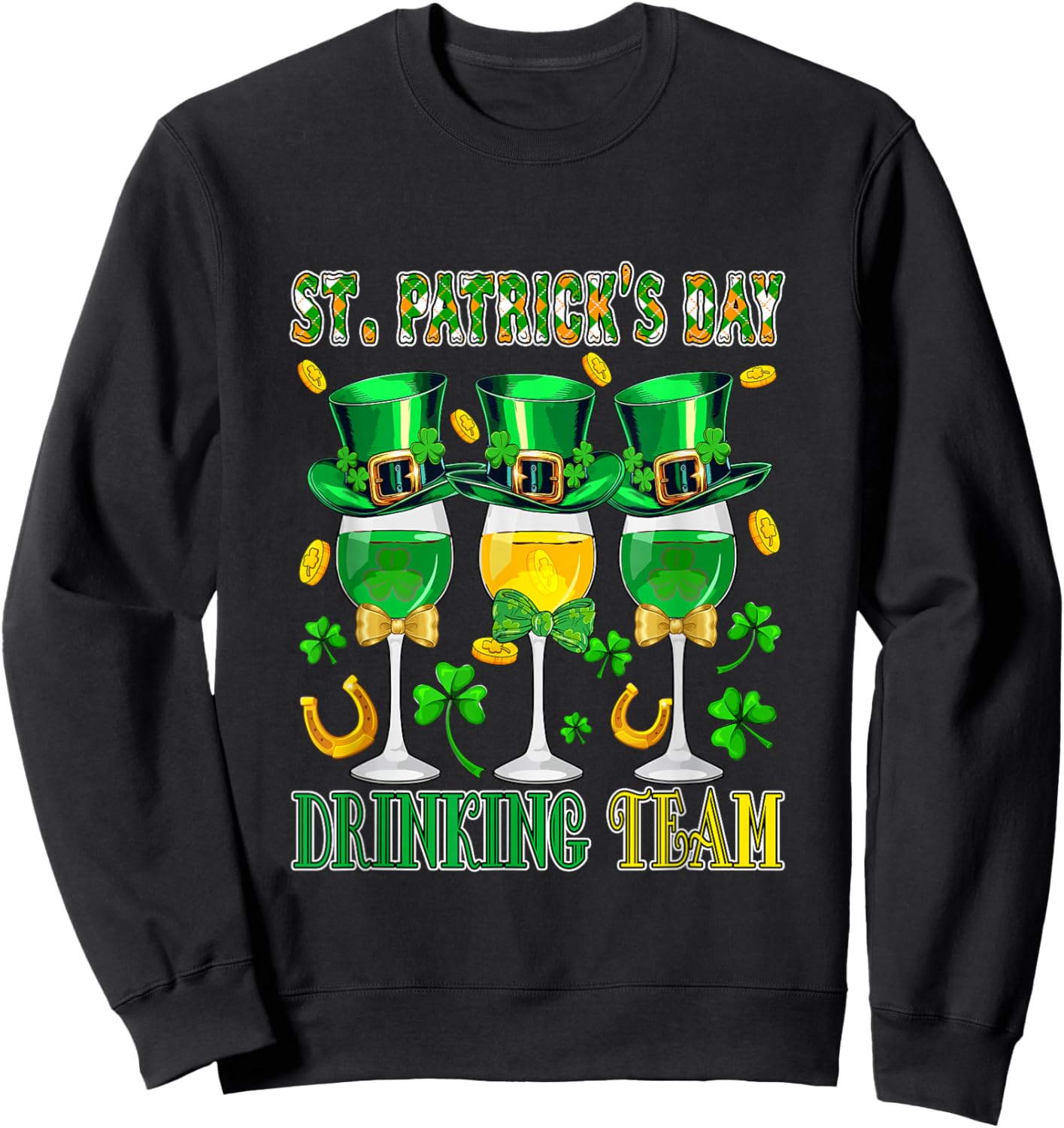 Drinking Funny Team St. Patrick's Day Wine Glasses Shamrocks Sweatshirt - Sweatshirt | Black