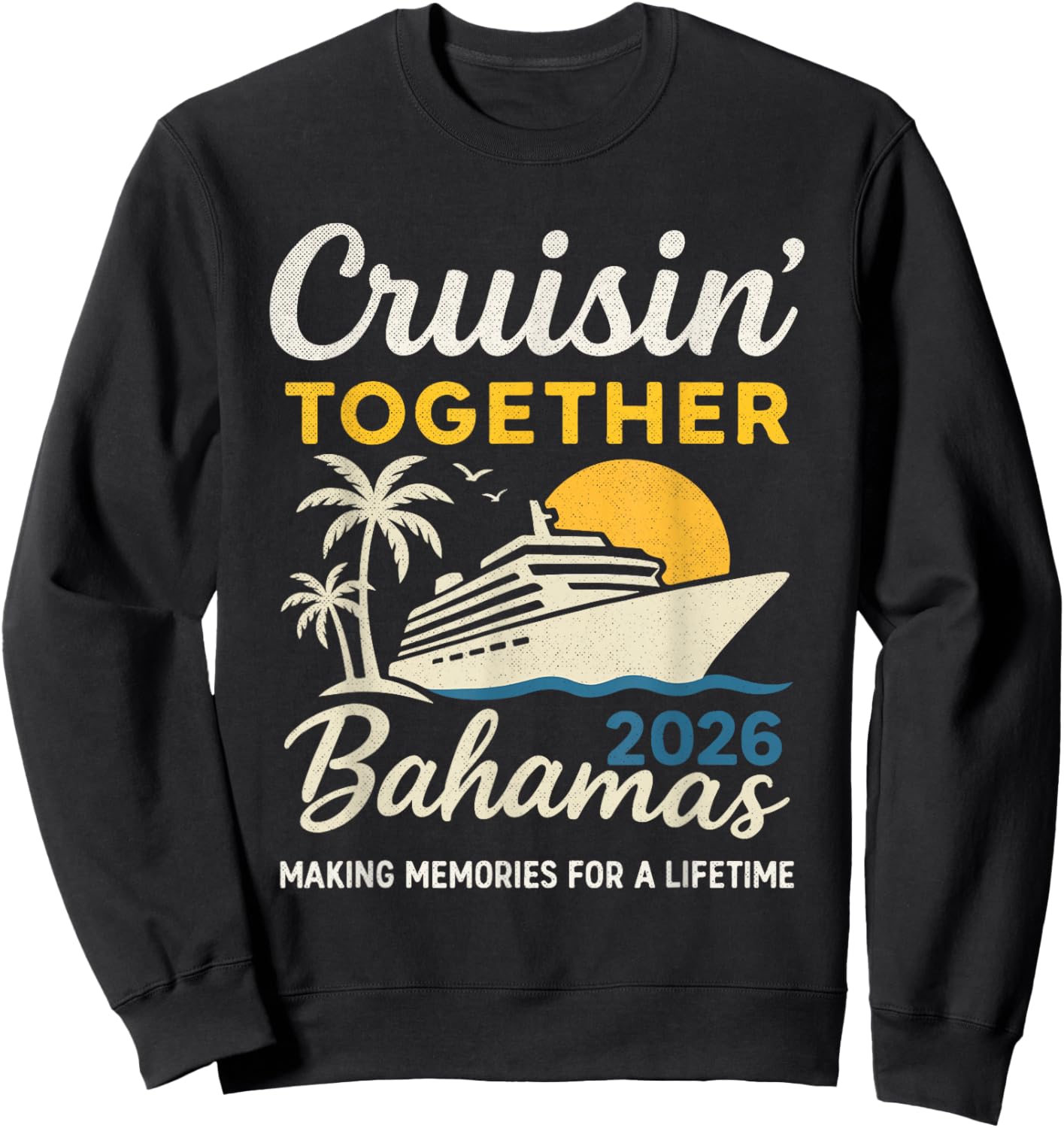 Cruisin’ Together Bahamas 2026 Family Vacation Cruise Sweatshirt - Sweatshirt | Black