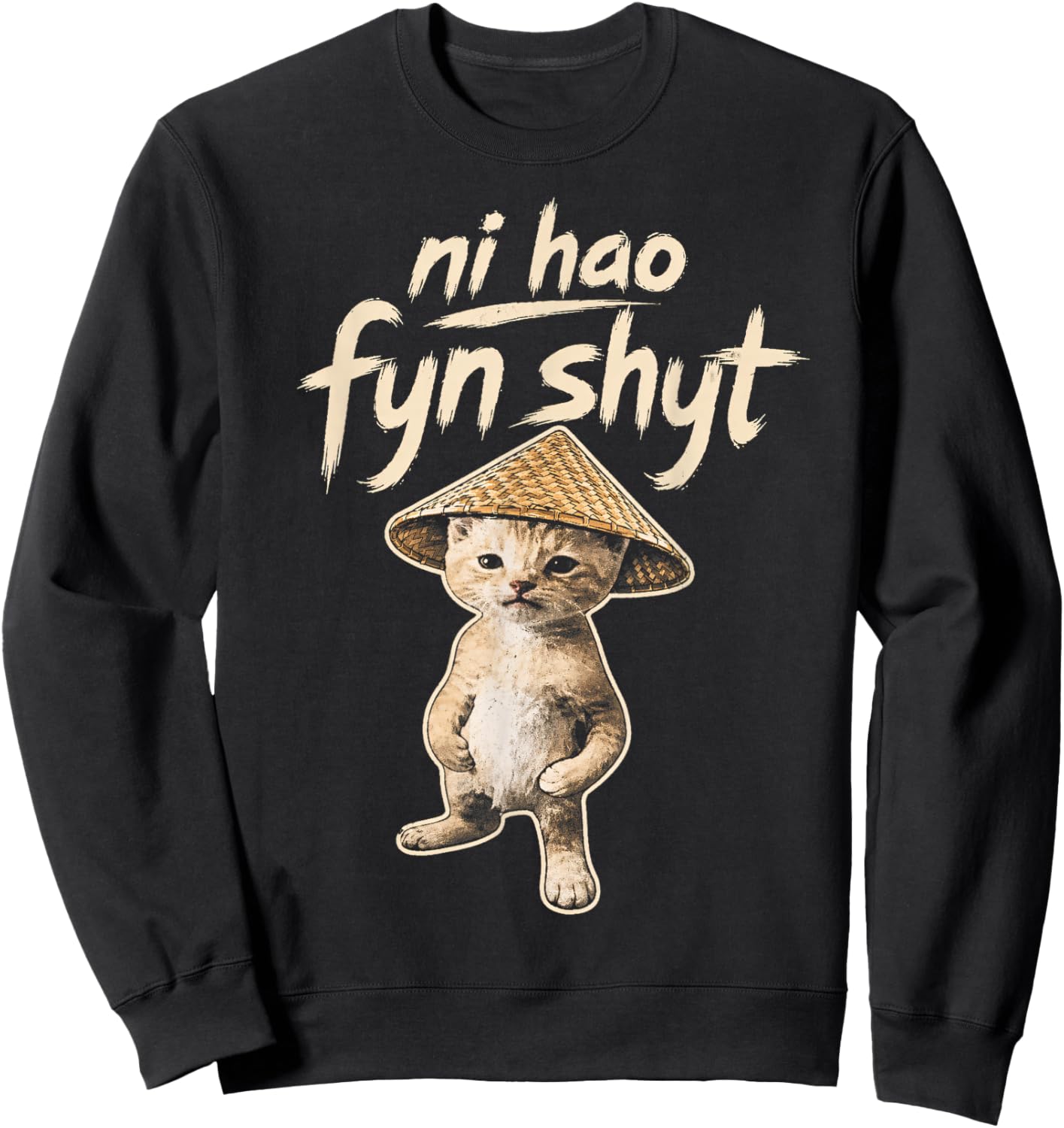Funny Cat Meme Cute Kitten Humor Sweatshirt - Sweatshirt | Black