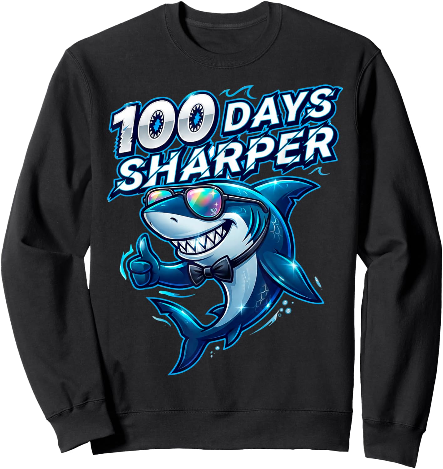 100 Days Sharper 100th Day of School Shark Sweatshirt - Sweatshirt | Black