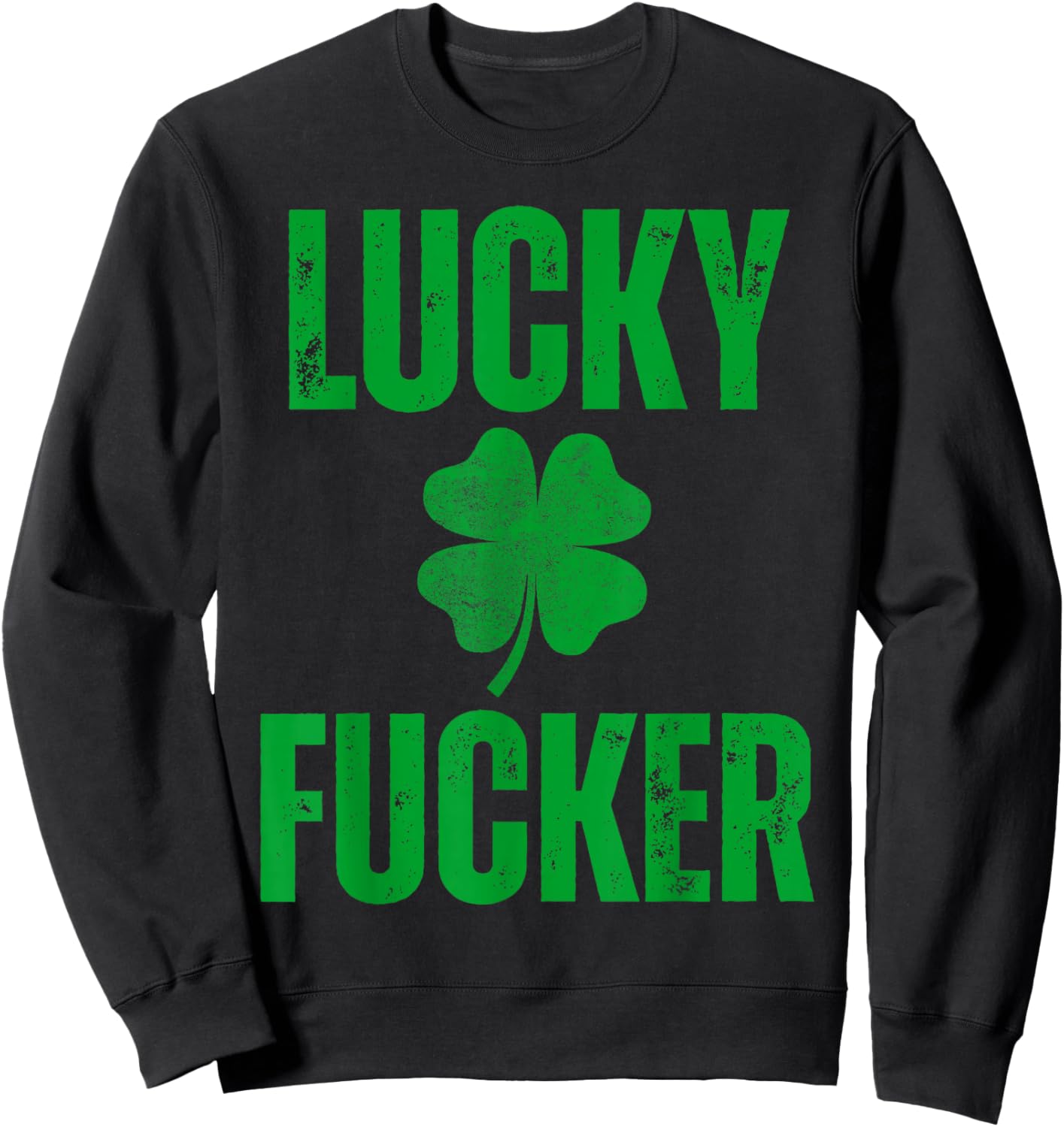 Lucky and Lucky Fucker, Matching Couples, Lucky Shamrock Sweatshirt - Sweatshirt | Black