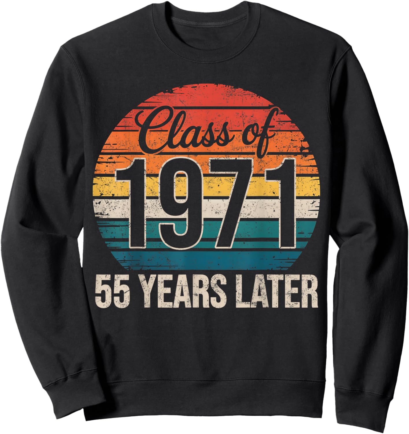 Vintage Class of 1971 55 Years Later Reunion 55th Graduation Sweatshirt - Sweatshirt | Black