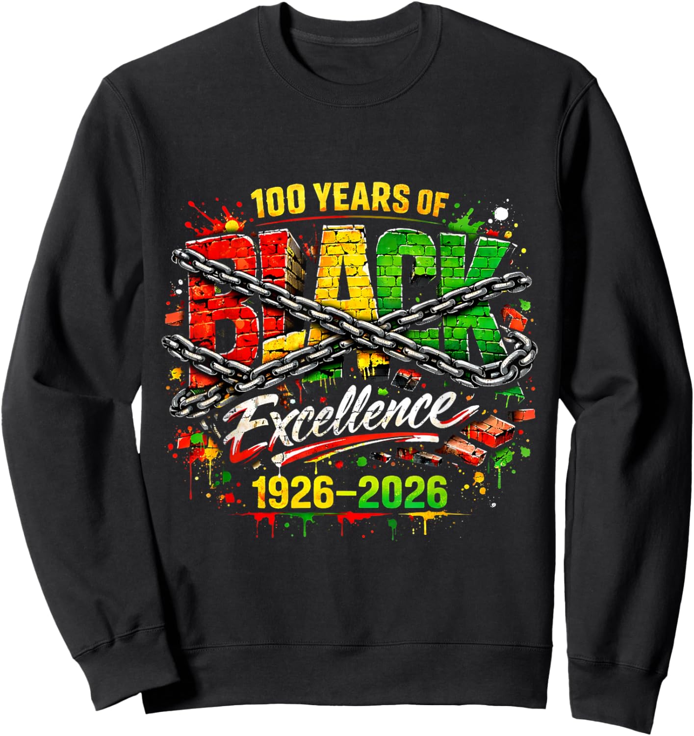 100 Years of Black Excellence BlackHistory Month 1926-2026 Sweatshirt - Sweatshirt | Black