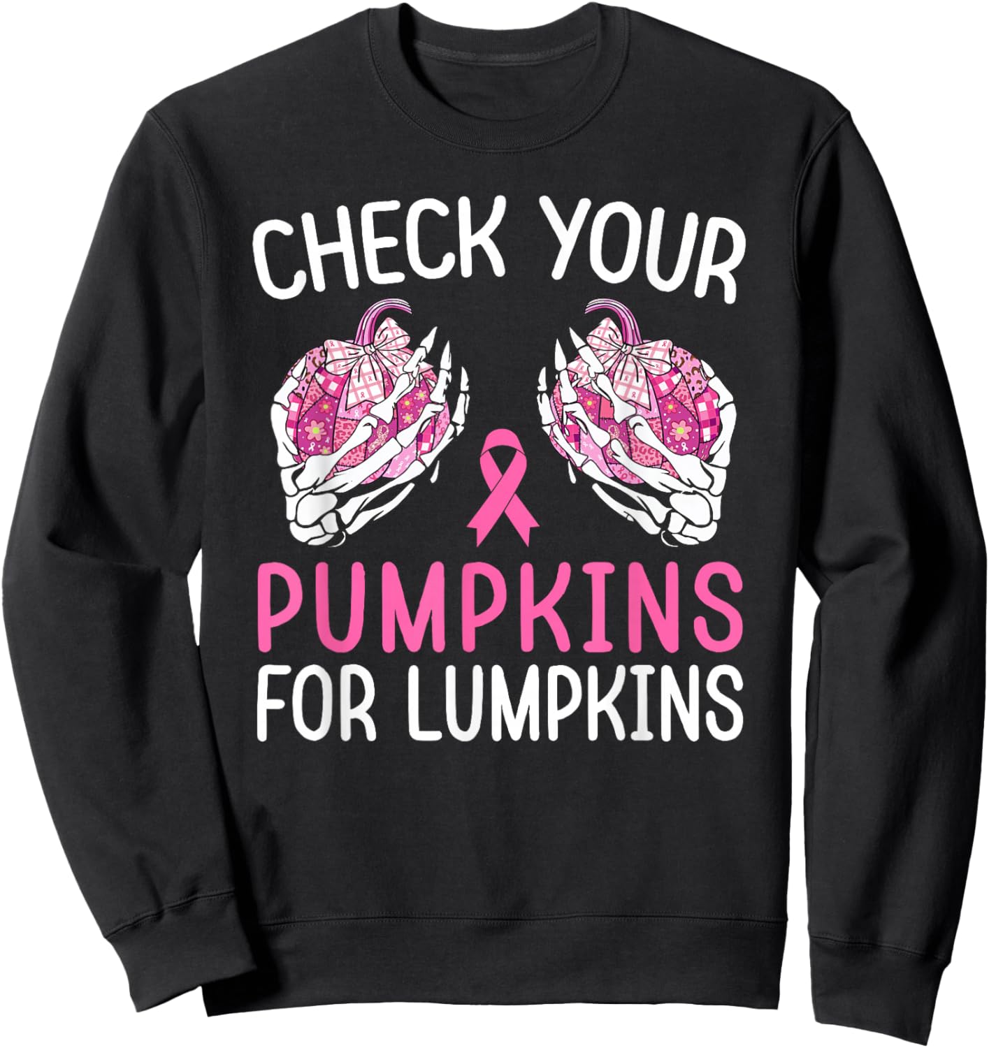 Check Your Pumpkins for Lumpkins Halloween Breast Cancer Sweatshirt - Sweatshirt | Black