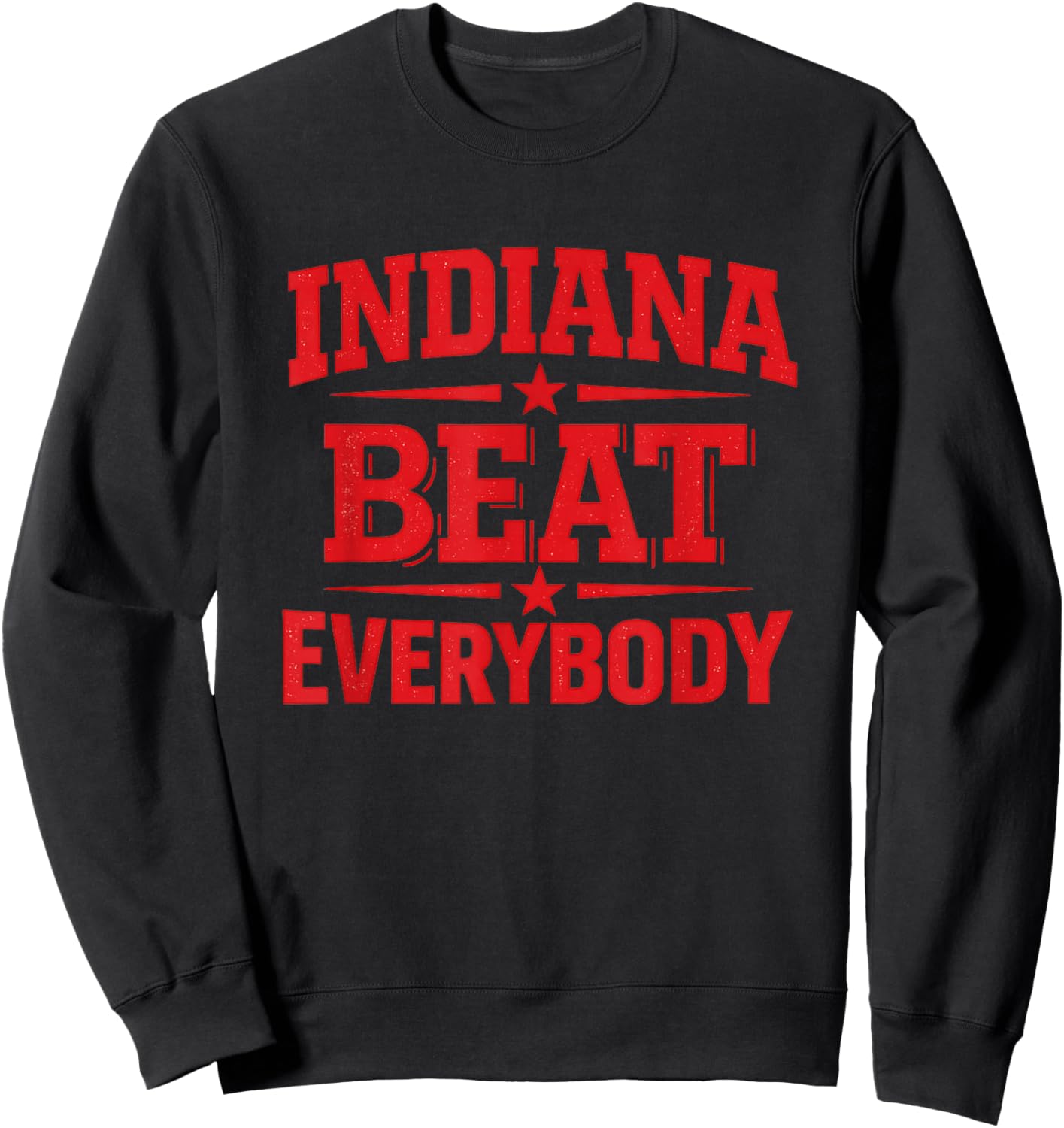 Indiana Beat Everybody Shirt Women Sweatshirt - Sweatshirt | Black