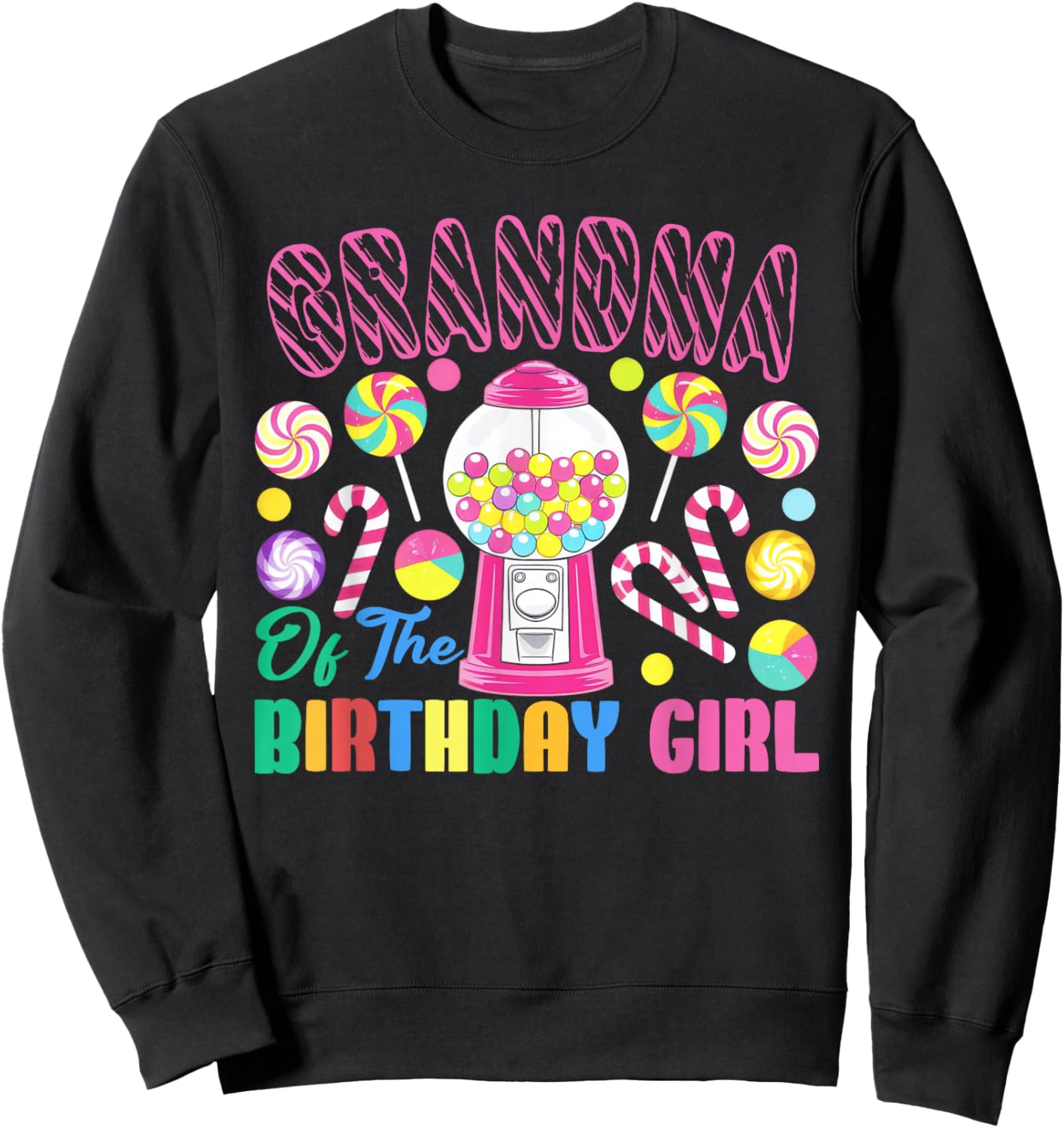 Grandma of The Birthday Girl Candyland Matching Family Sweatshirt - Sweatshirt | Black