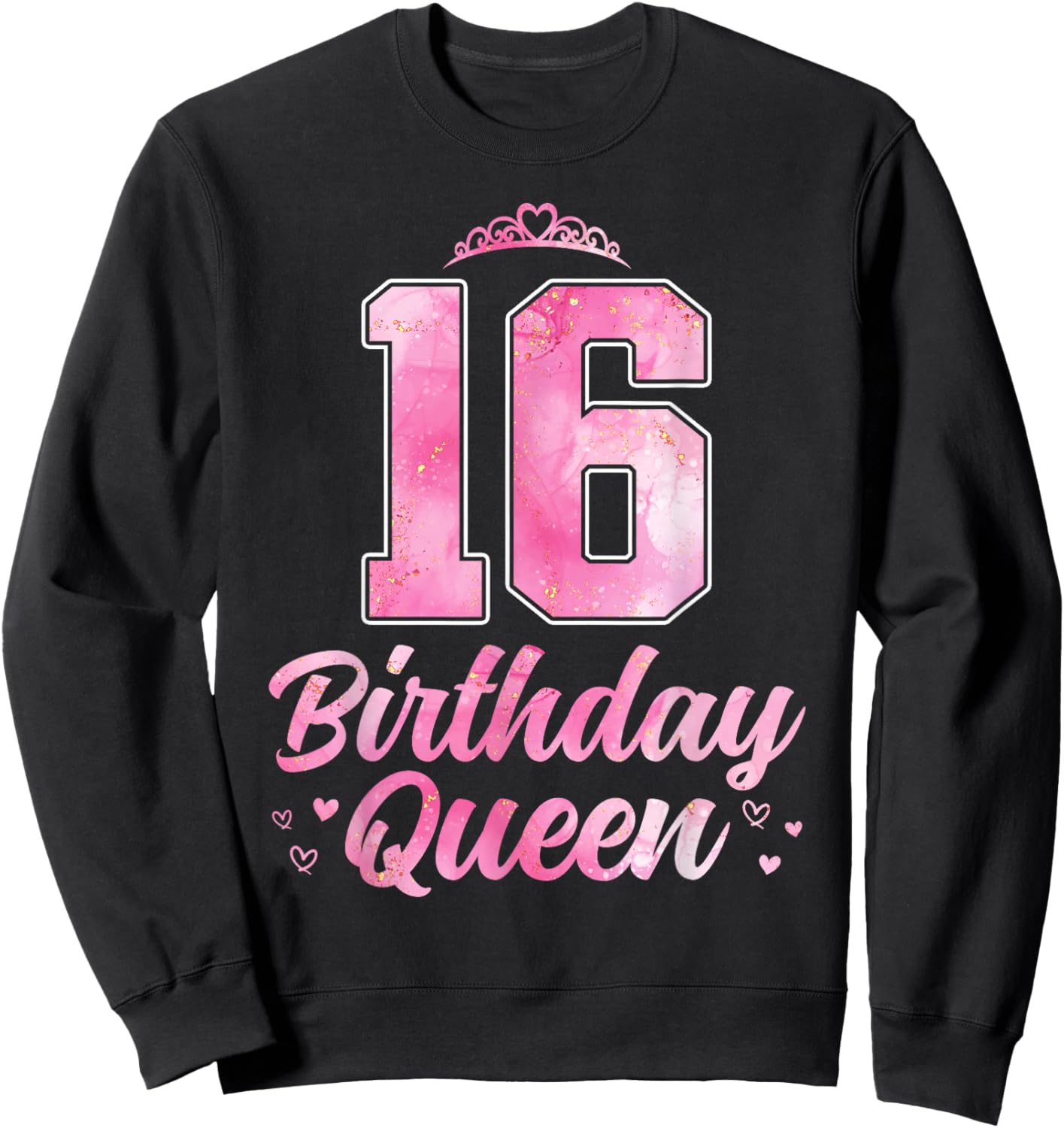 16th Birthday Queen Cute 16 Years Old Girls Sweatshirt - Sweatshirt | Black