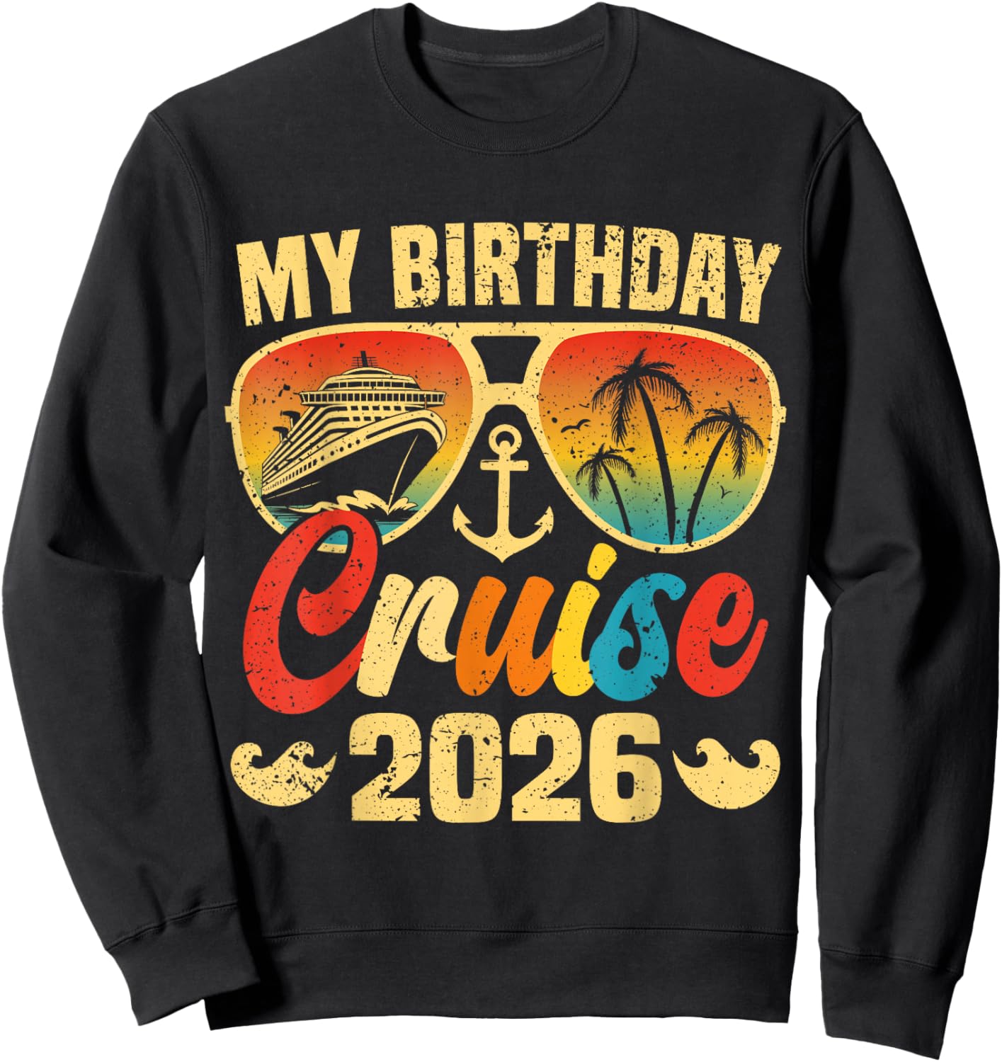 My Birthday Cruise 2026 Party Cruise Birthday Vacation Sweatshirt - Sweatshirt | Black