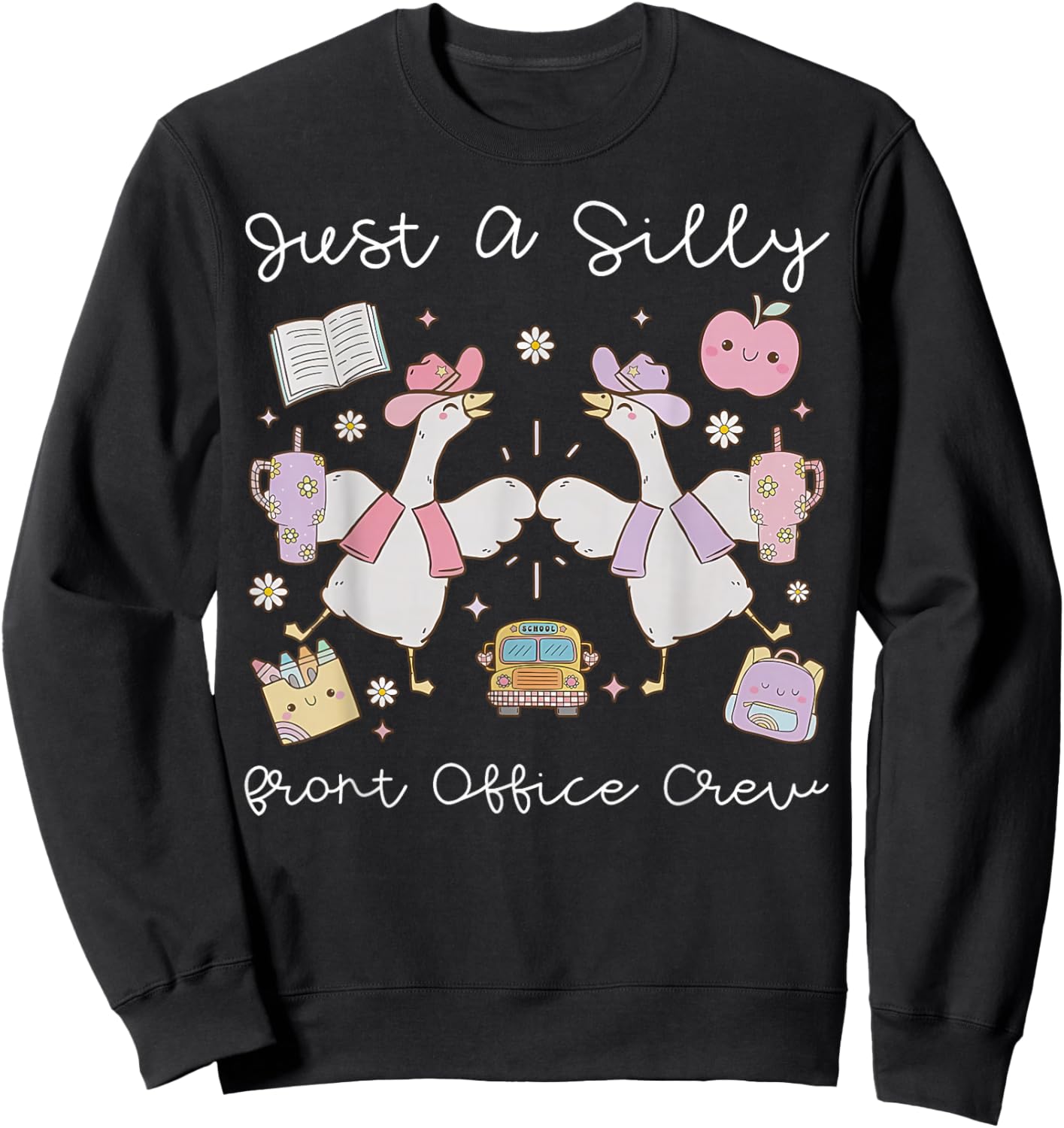 Just A Silly Goose Front Office Crew Admin School Secretary Sweatshirt - Sweatshirt | Black