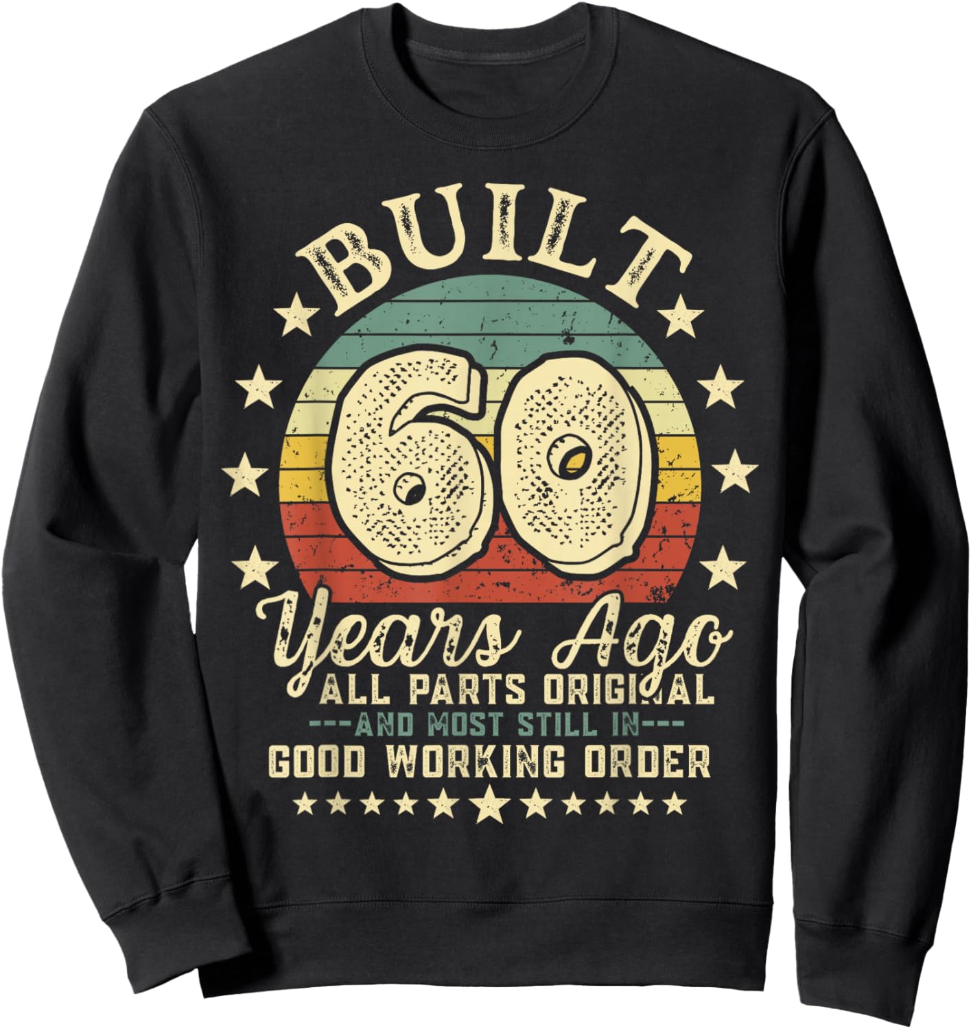 Built 60 Years Ago Retro Funny 60th Birthday Vintage Sweatshirt - Sweatshirt | Black