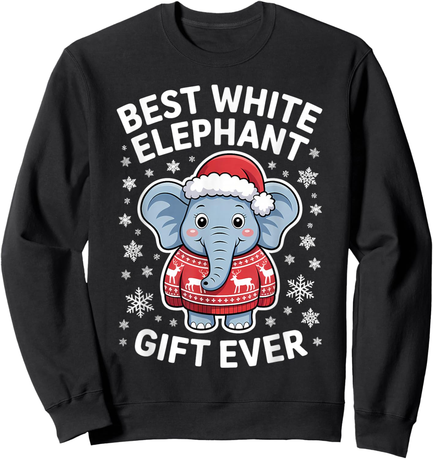 Best White Elephant Ever Funny Design Sweatshirt - Sweatshirt | Black
