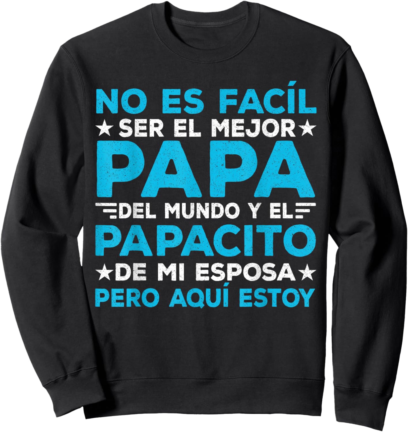 Fathers Day Spanish Dad Dia Del Padre Regalos para Papa Sweatshirt - Sweatshirt | Black