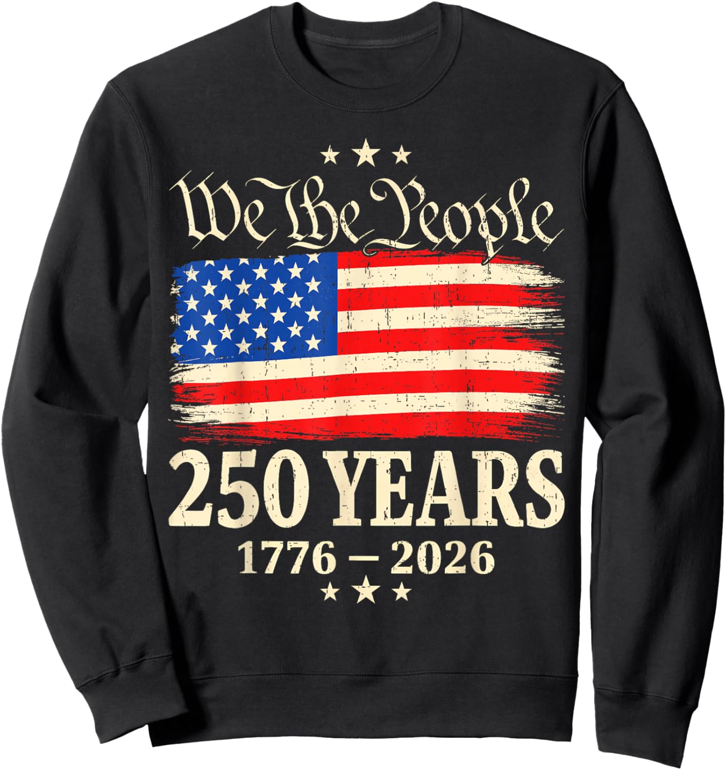 250 Years American 1776 2026 250th USA Years Patriotic USA Sweatshirt - Sweatshirt | Black