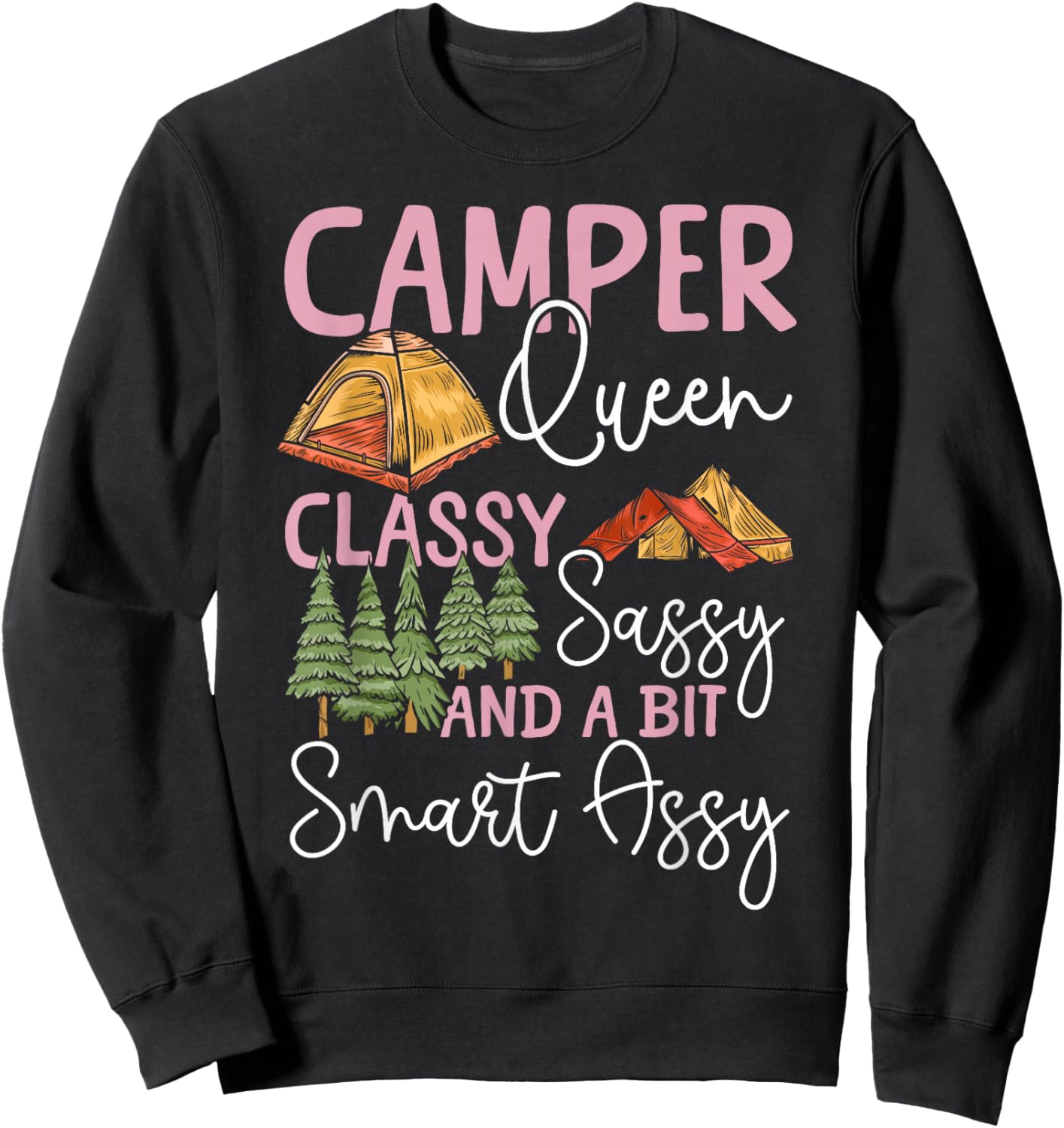 Tent Camping Girl Retro Vintage Camper Queen Classy Sassy Sweatshirt - Sweatshirt | Black
