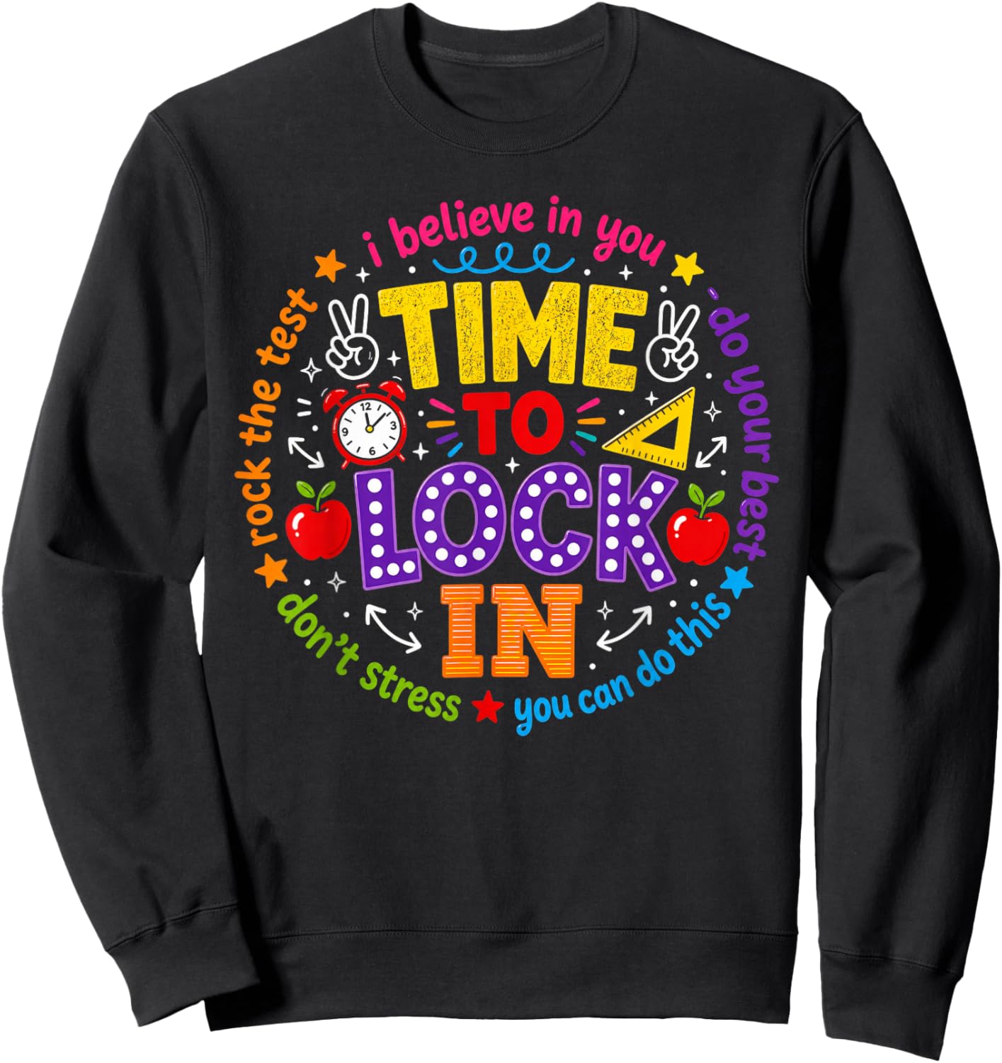 Time to Lock in Test Day Teachers Testing Day Sweatshirt - Sweatshirt | Black