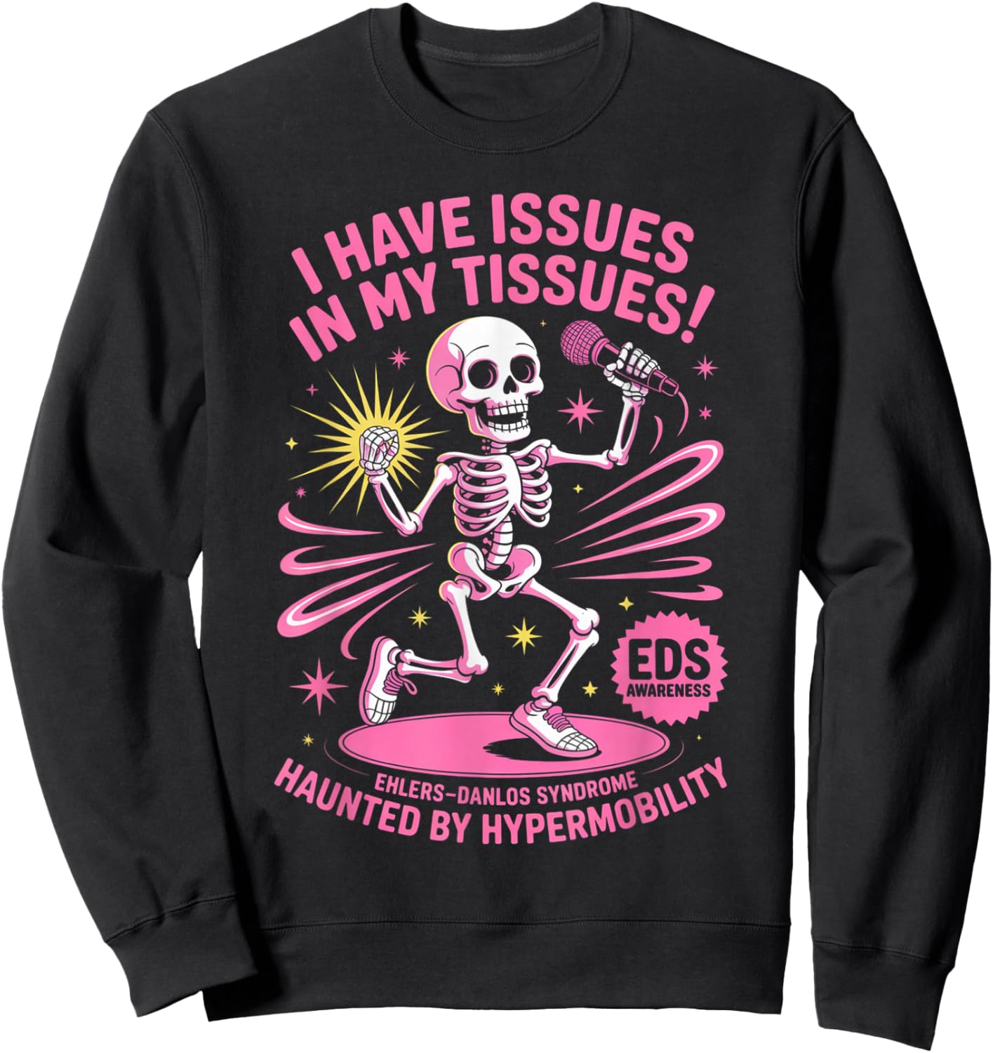 Issues in My Tissues Ehlers Danlos Syndrome Funny Awareness Sweatshirt - Sweatshirt | Black