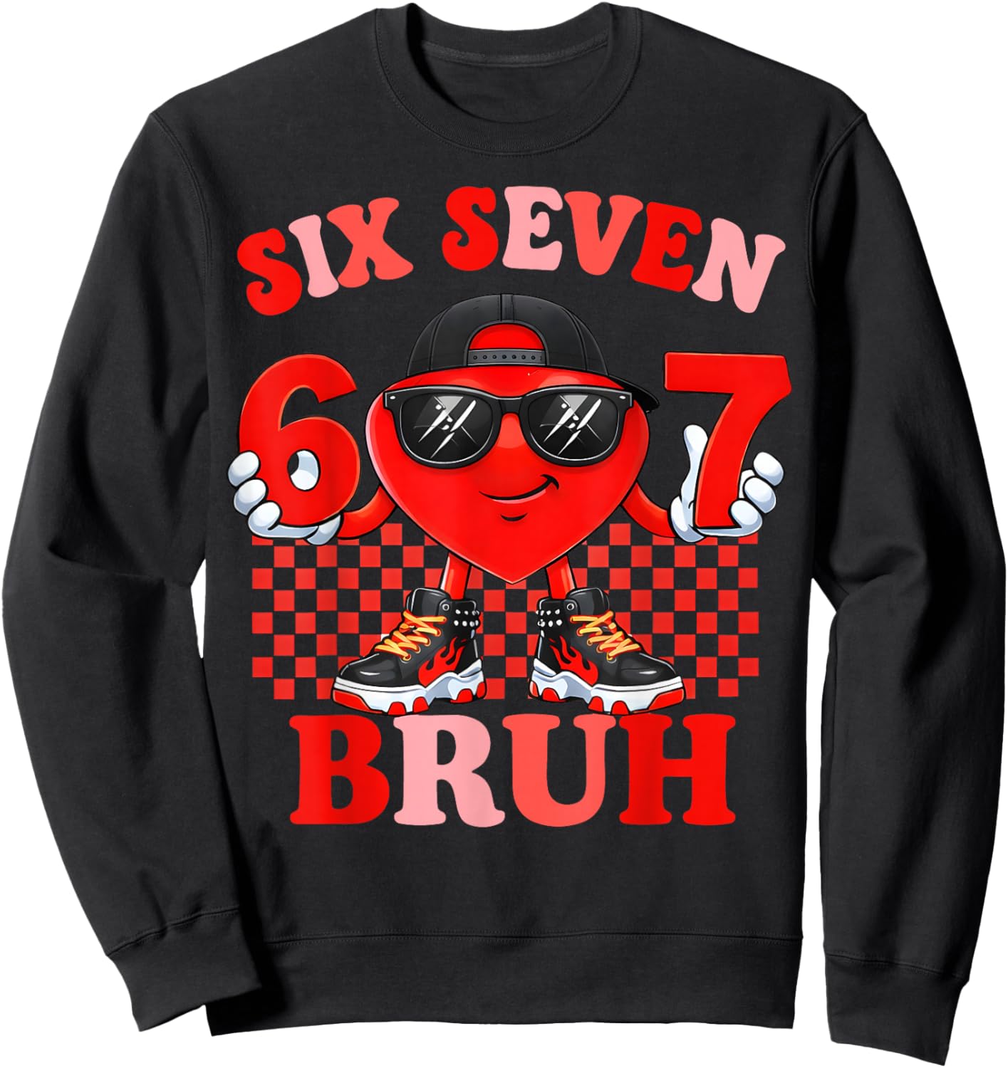 Valentines Day Meme Six Seven 67 Bruh Heart Boys Men Gifts Sweatshirt - Sweatshirt | Black